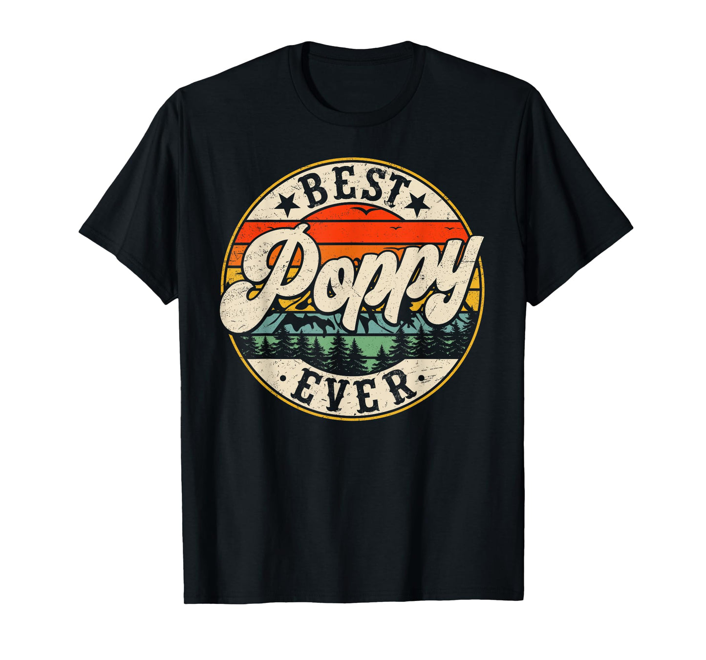 Best Poppy Ever Fathers Day Grandpa T-Shirt - Fun Novelty Design Unisex - T-Shirt, Sweatshirt, Hoodie