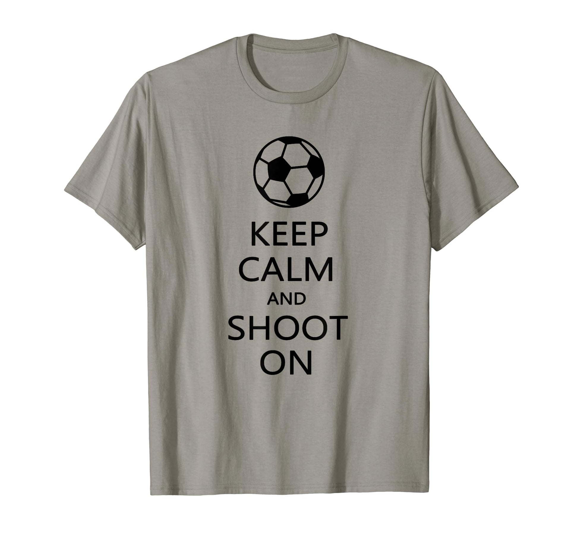 Keep Calm And Shoot Funny Soccer T-Shirt - Aesthetic Graphic for Adults - T-Shirt, Sweatshirt, Hoodie