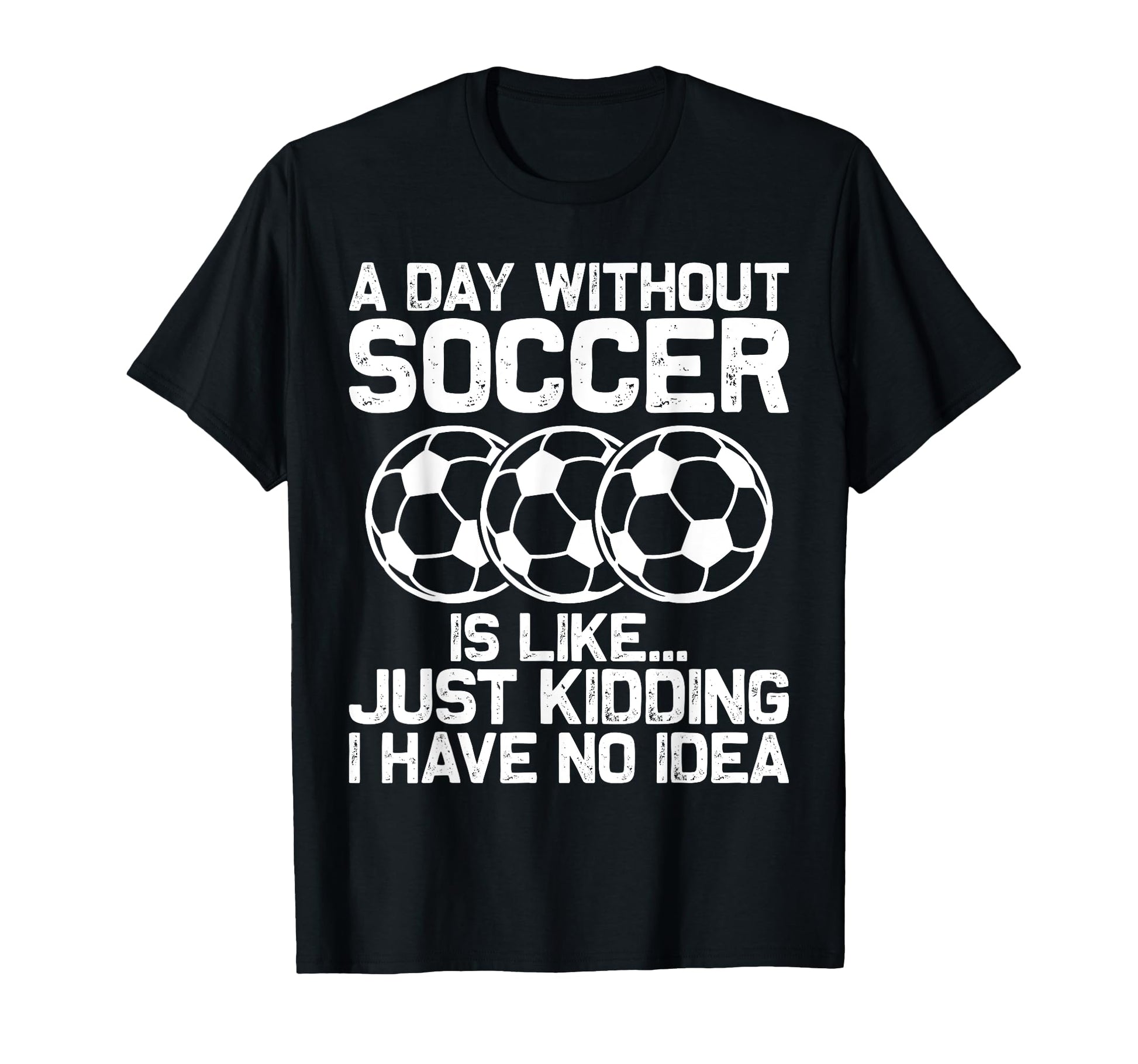 Funny Soccer Sport Player Soccer Lover T-Shirt - Trendy Graphic Men Women - T-Shirt, Sweatshirt, Hoodie