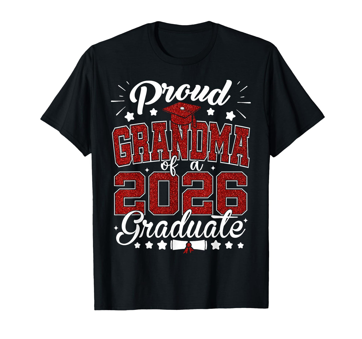 Proud Grandma 2026 Graduate Senior 2026 T-Shirt - Streetwear Style Unisex - T-Shirt, Sweatshirt, Hoodie