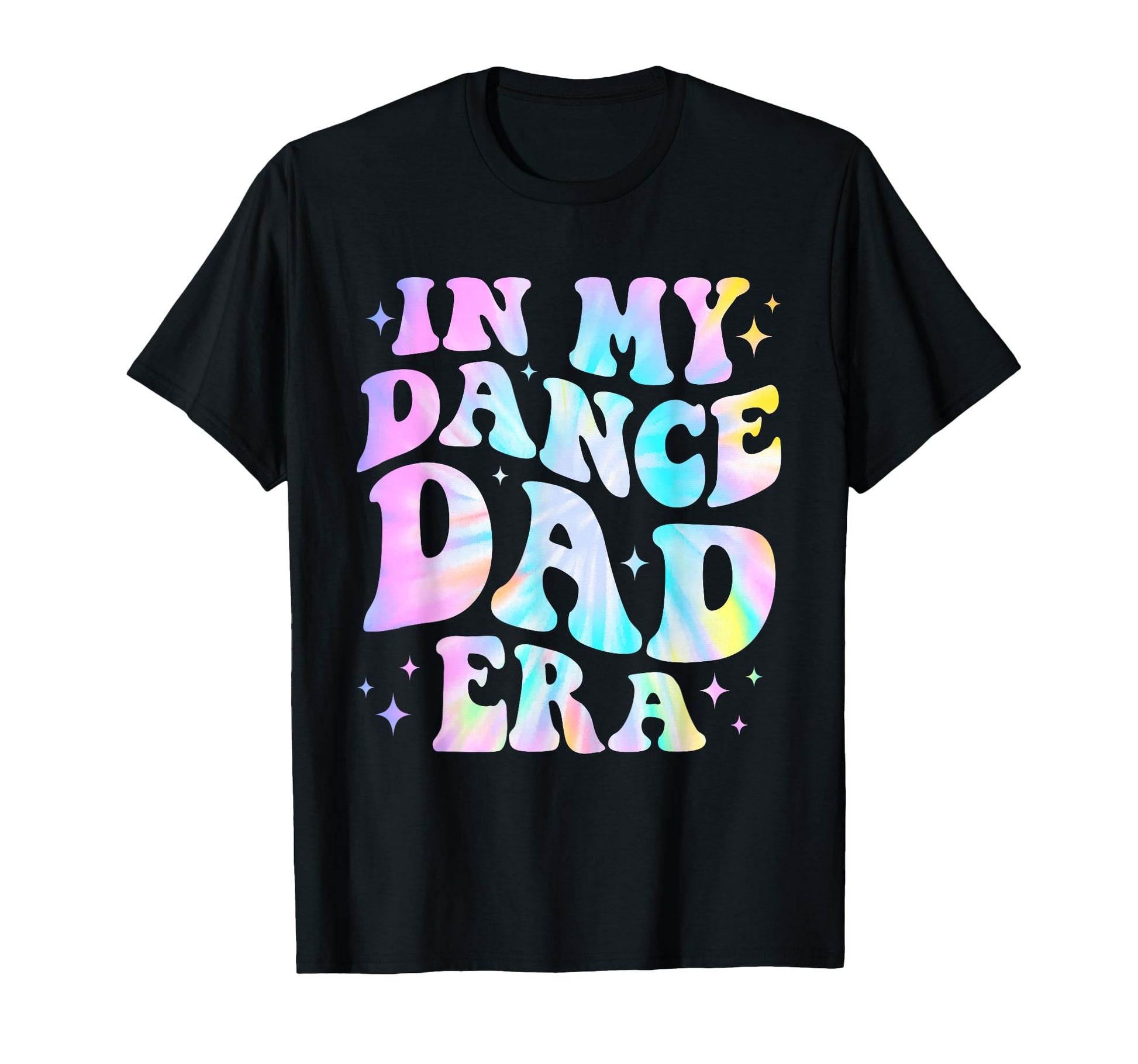 My Dance Dad Era Tie Dye Dance Daddy Sports T-Shirt - Graphic Print Unisex - T-Shirt, Sweatshirt, Hoodie
