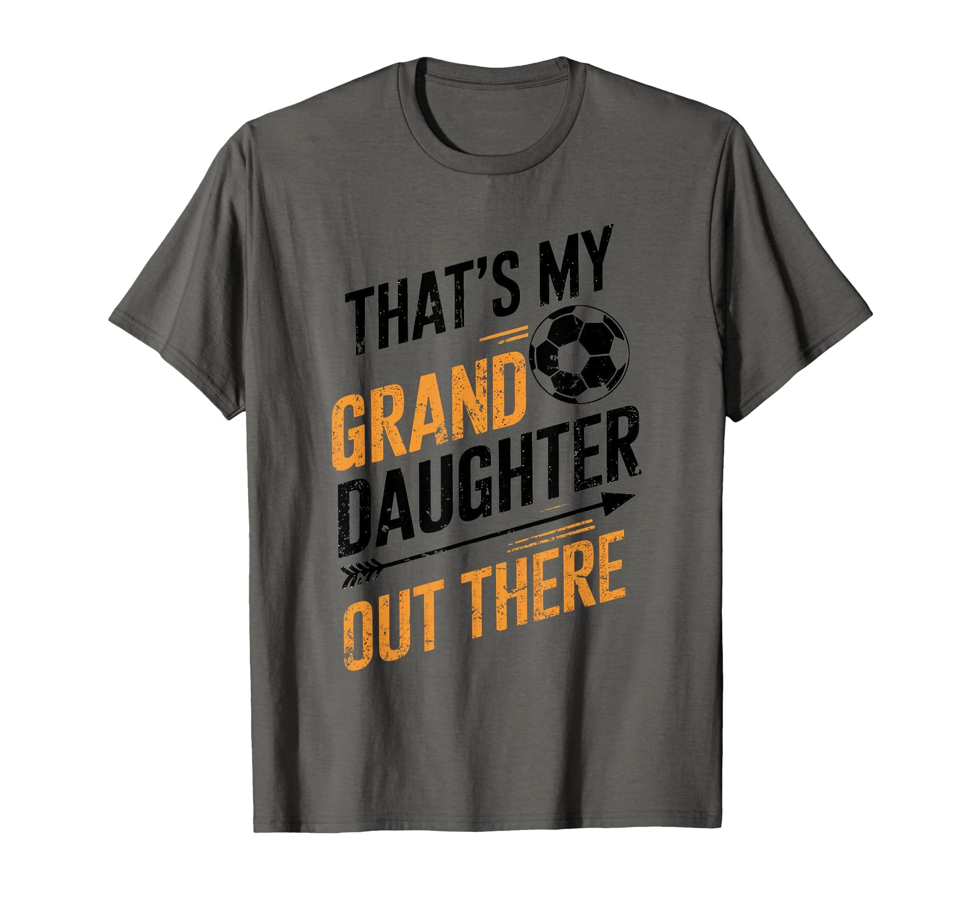 Thats My Granddaughter Out There Soccer T-Shirt - Custom Art Print Unisex - T-Shirt, Sweatshirt, Hoodie