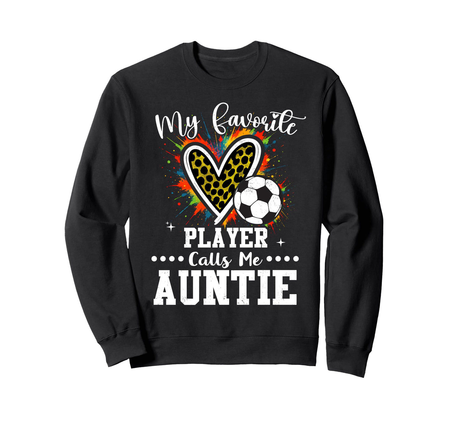 My Favorite Soccer Player Calls Me Sweatshirt - Novelty Apparel Unisex - T-Shirt, Sweatshirt, Hoodie