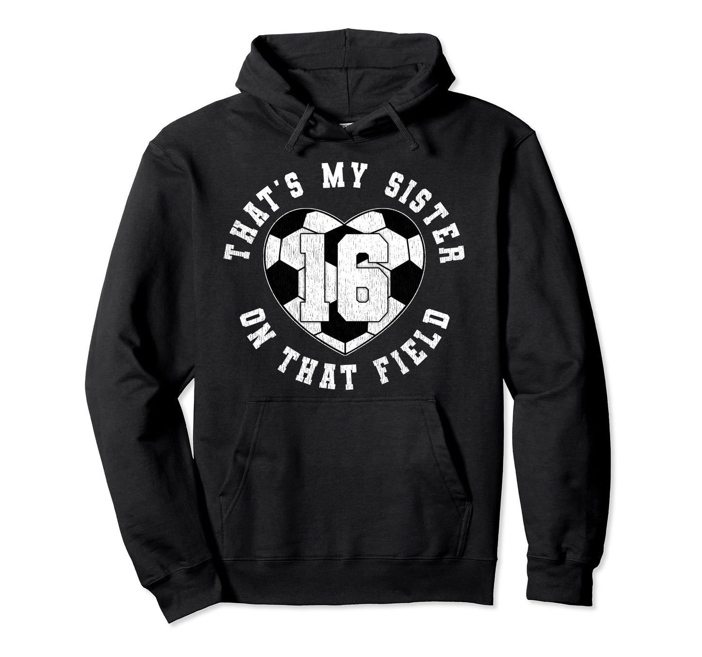 Thats My Sister Soccer Player Jersey Hoodie - Novelty Apparel Men Women - T-Shirt, Sweatshirt, Hoodie