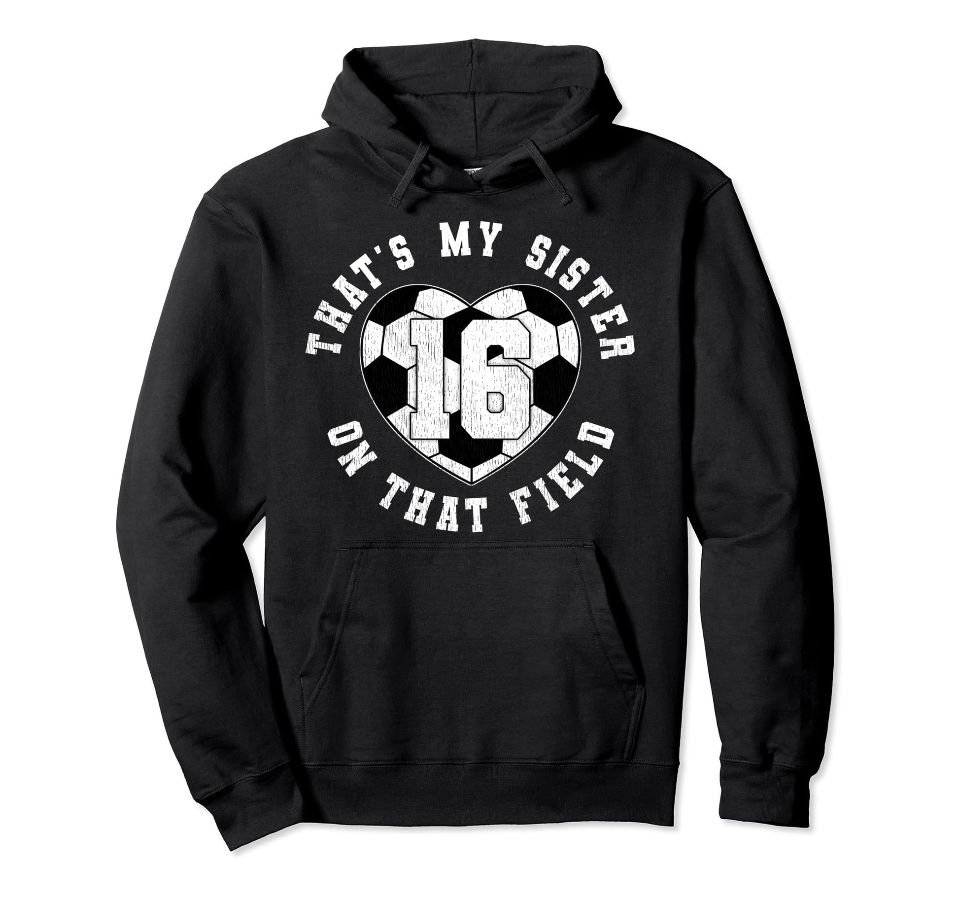 Thats My Sister Soccer Player Jersey Hoodie - Novelty Apparel Men Women - T-Shirt, Sweatshirt, Hoodie