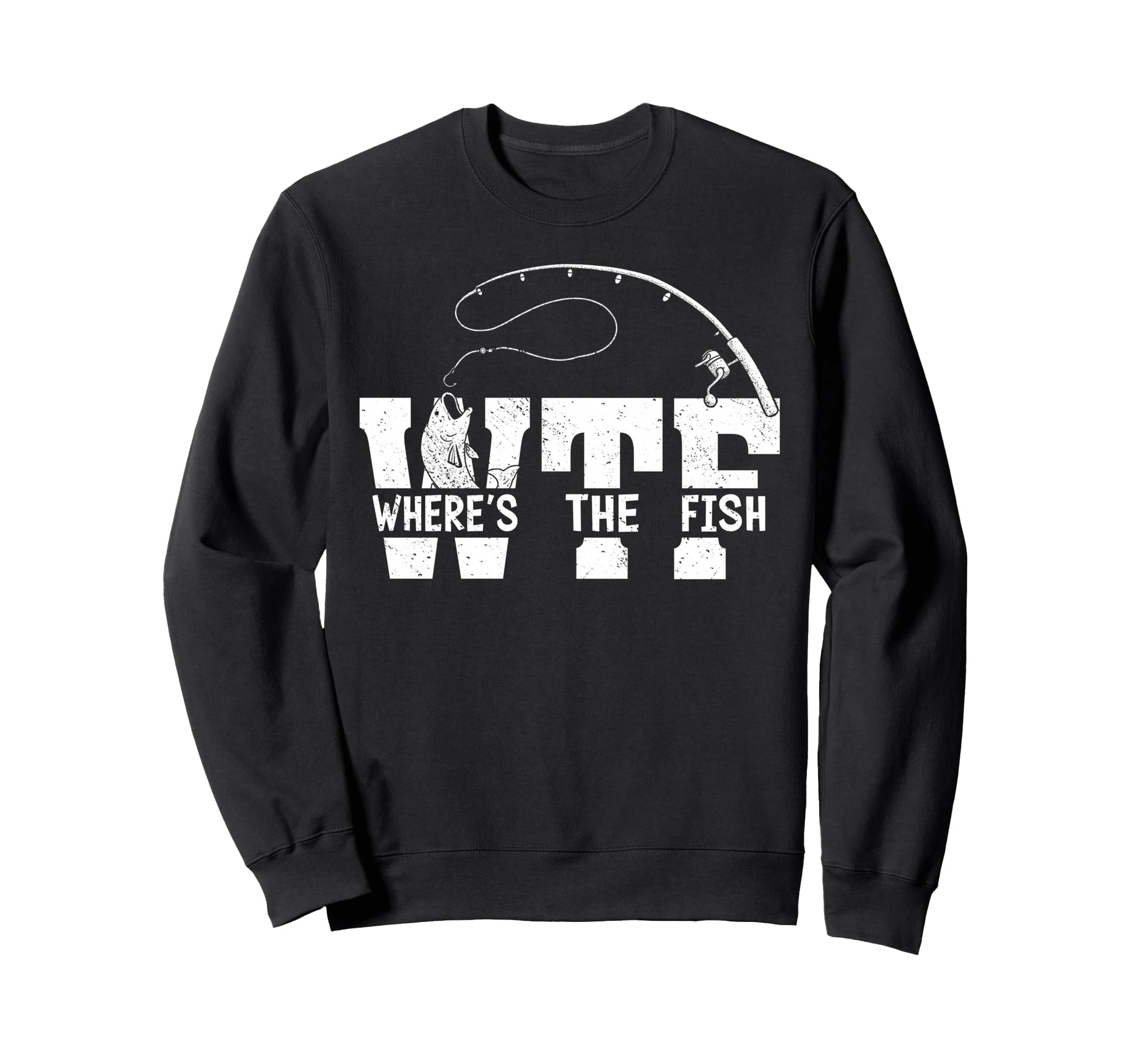 Wtf Wheres Fish Funny Fishing Sweatshirt - Aesthetic Graphic Men Women - T-Shirt, Sweatshirt, Hoodie