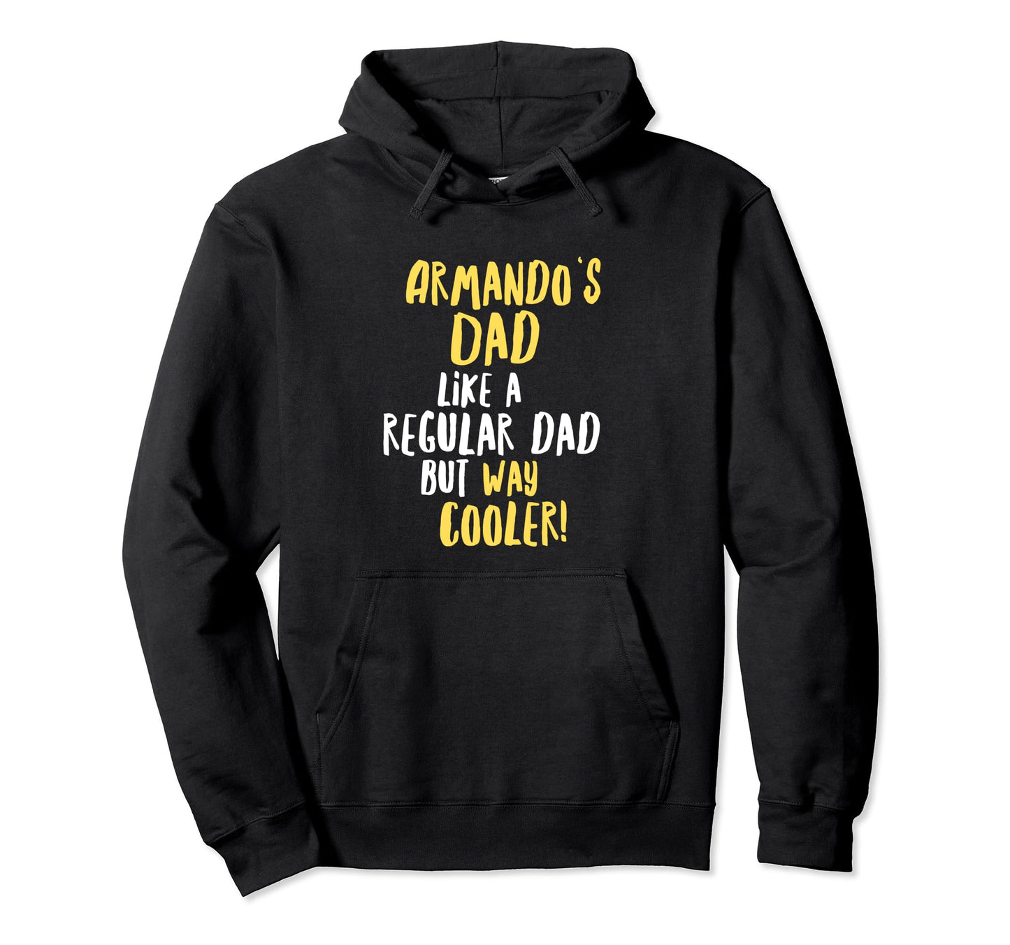 Armandos Dad Funny Text Hoodie - Unique Graphic Unisex - T-Shirt, Sweatshirt, Hoodie
