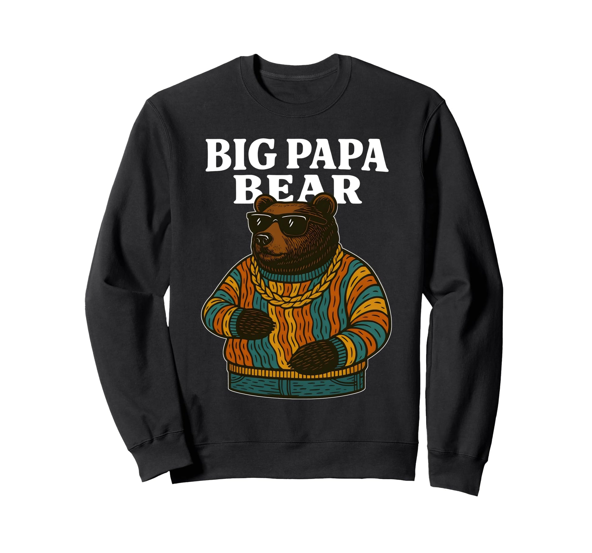 Big Papa Bear Fathers Day Sweatshirt - Graphic Print Unisex - T-Shirt, Sweatshirt, Hoodie