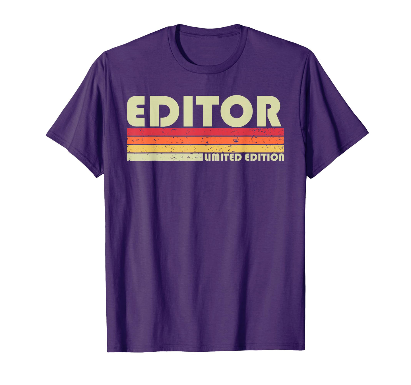 Editor Funny Job Title Profession T-Shirt - Streetwear Style Men Women - T-Shirt, Sweatshirt, Hoodie