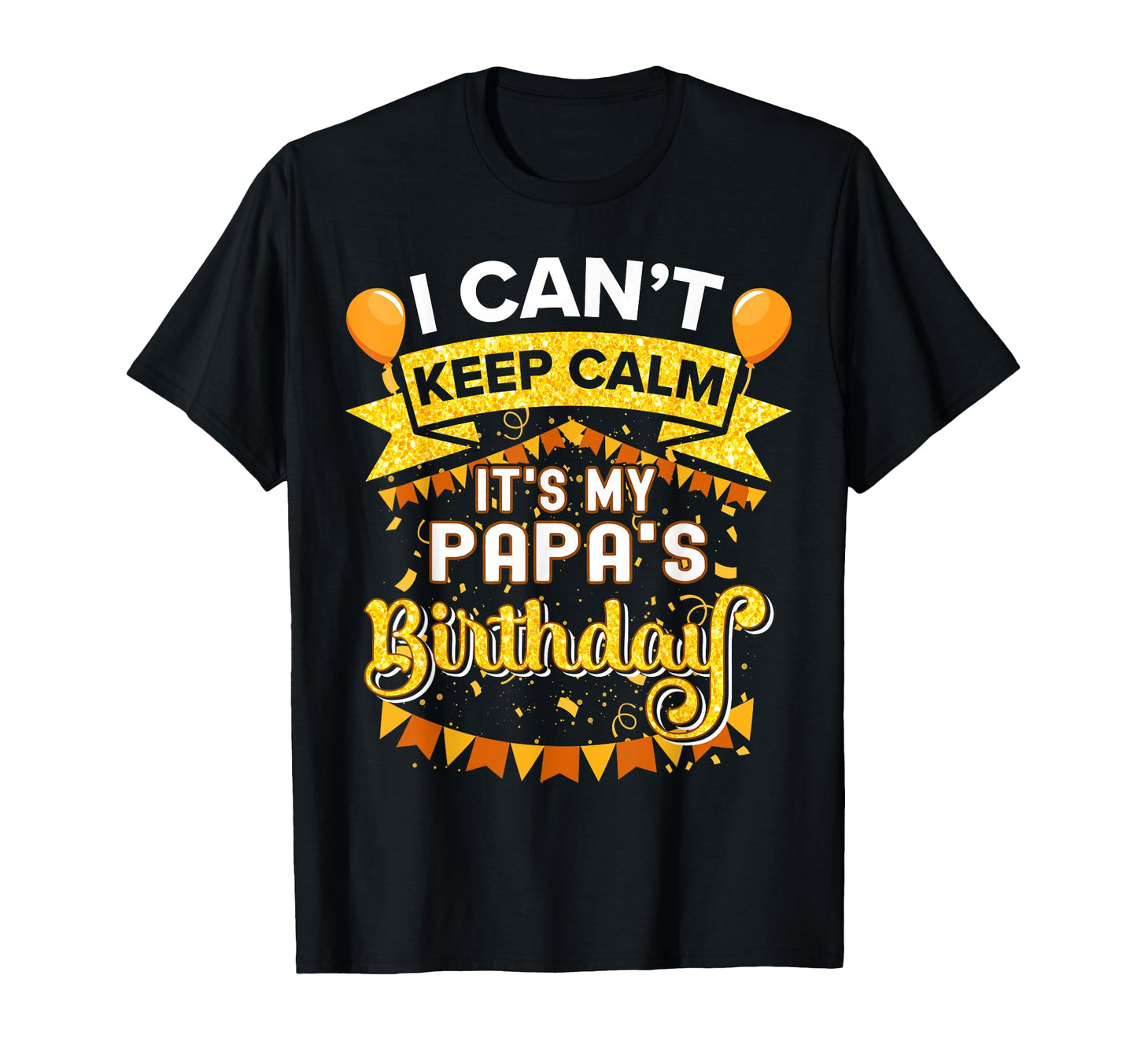 Its My Papa Birthday Matching Family T-Shirt - Aesthetic Graphic Men Women - T-Shirt, Sweatshirt, Hoodie