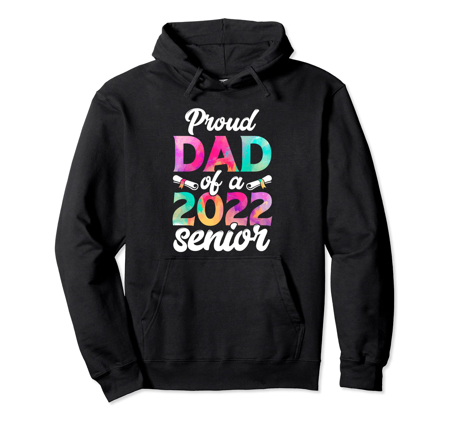 Proud Dad 2022 Graduate Graduation Shirts Hoodie - Custom Art Print Unisex - T-Shirt, Sweatshirt, Hoodie