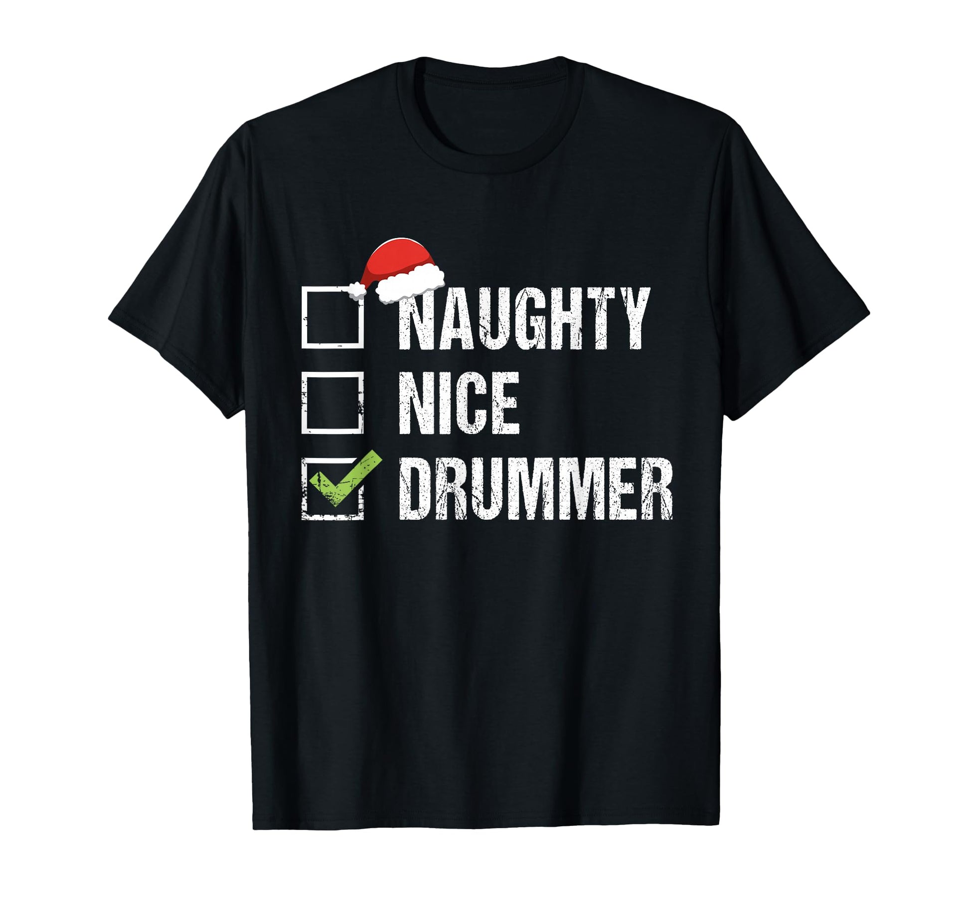 Naughty Nice Drummer Drumming T-Shirt - Casual Everyday Wear for Adults - T-Shirt, Sweatshirt, Hoodie