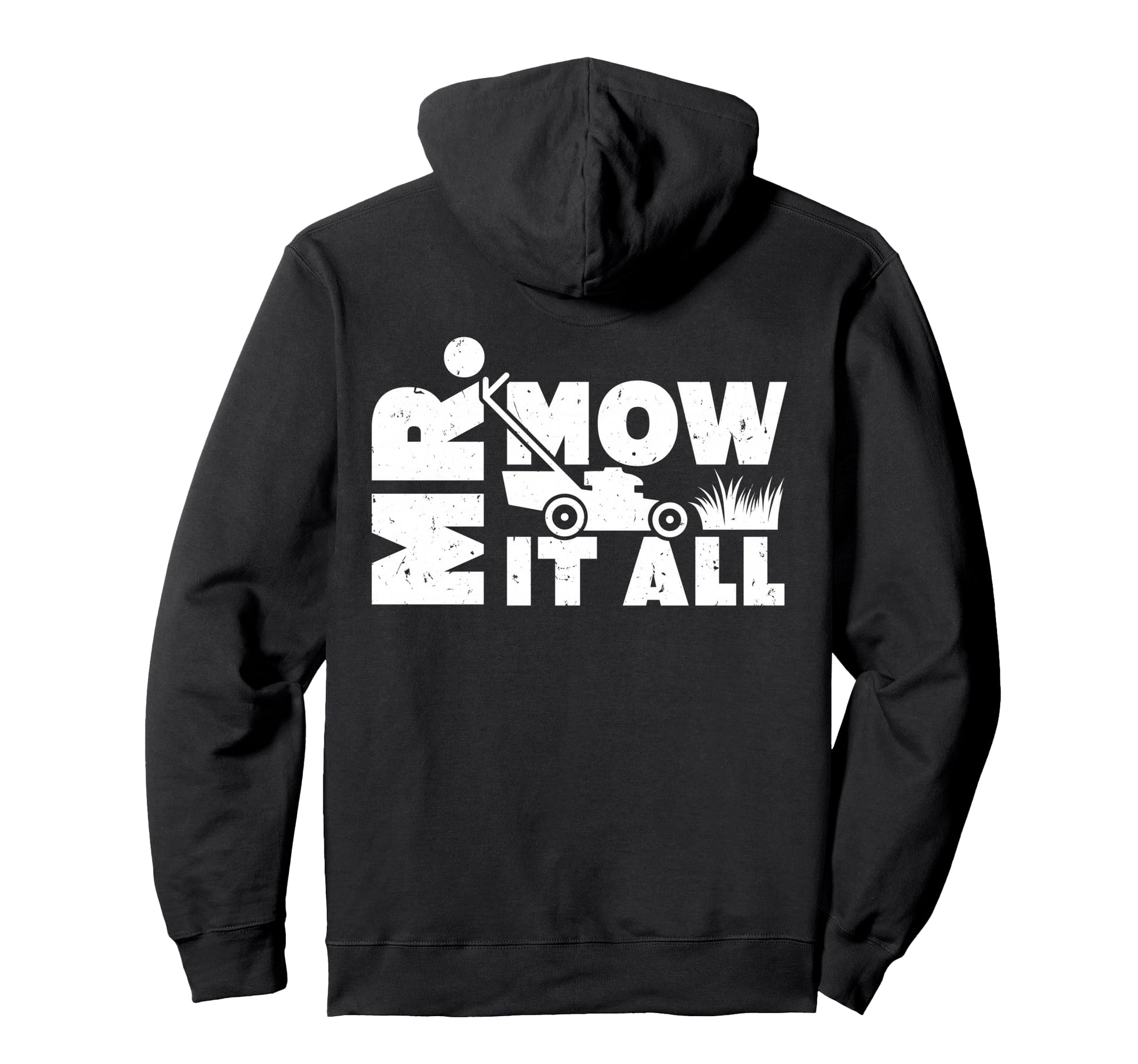 Mr Mow It All Lawn Mower Landscaper Hoodie - Trendy Graphic Unisex - T-Shirt, Sweatshirt, Hoodie