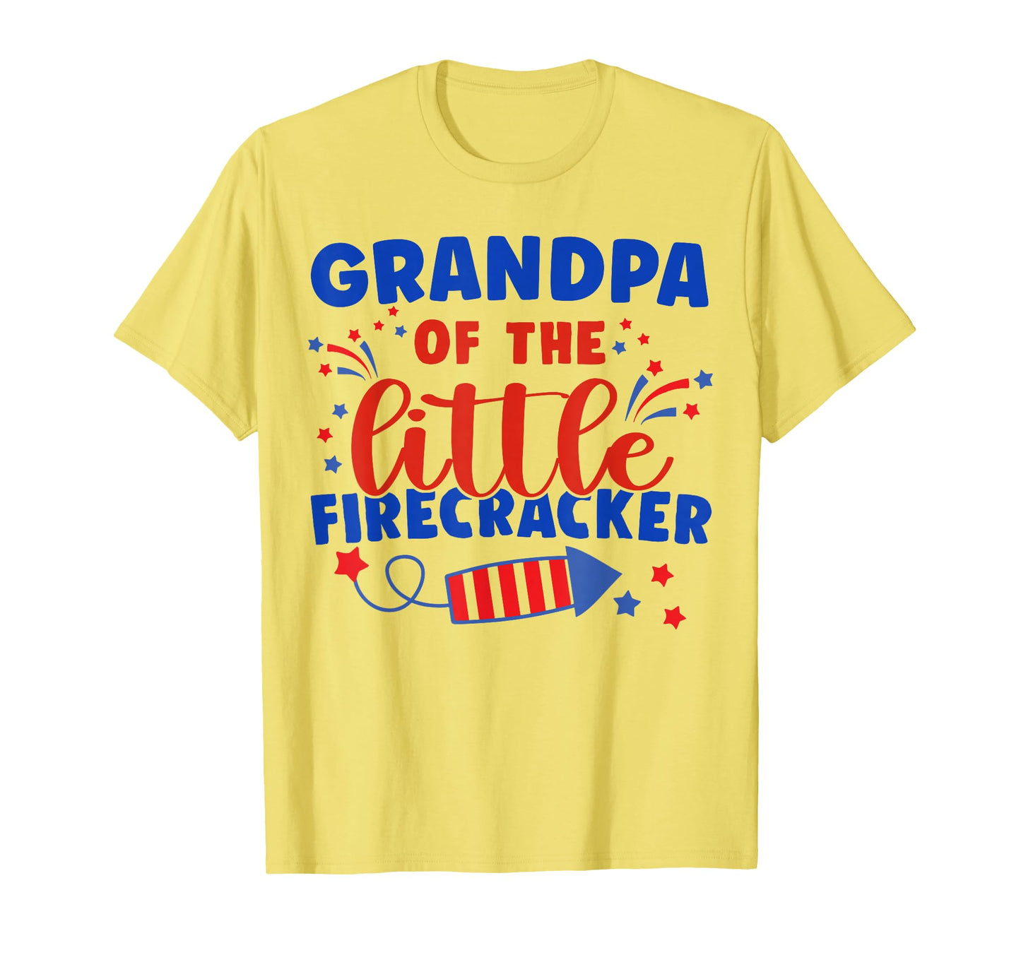 Grandpa Little Firecracker T-Shirt - Casual Everyday Wear for Adults - T-Shirt, Sweatshirt, Hoodie