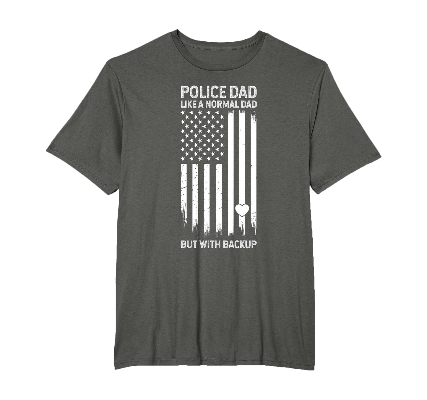 Police Dad Like Normal Dad But T-Shirt - Casual Everyday Wear Men Women - T-Shirt, Sweatshirt, Hoodie