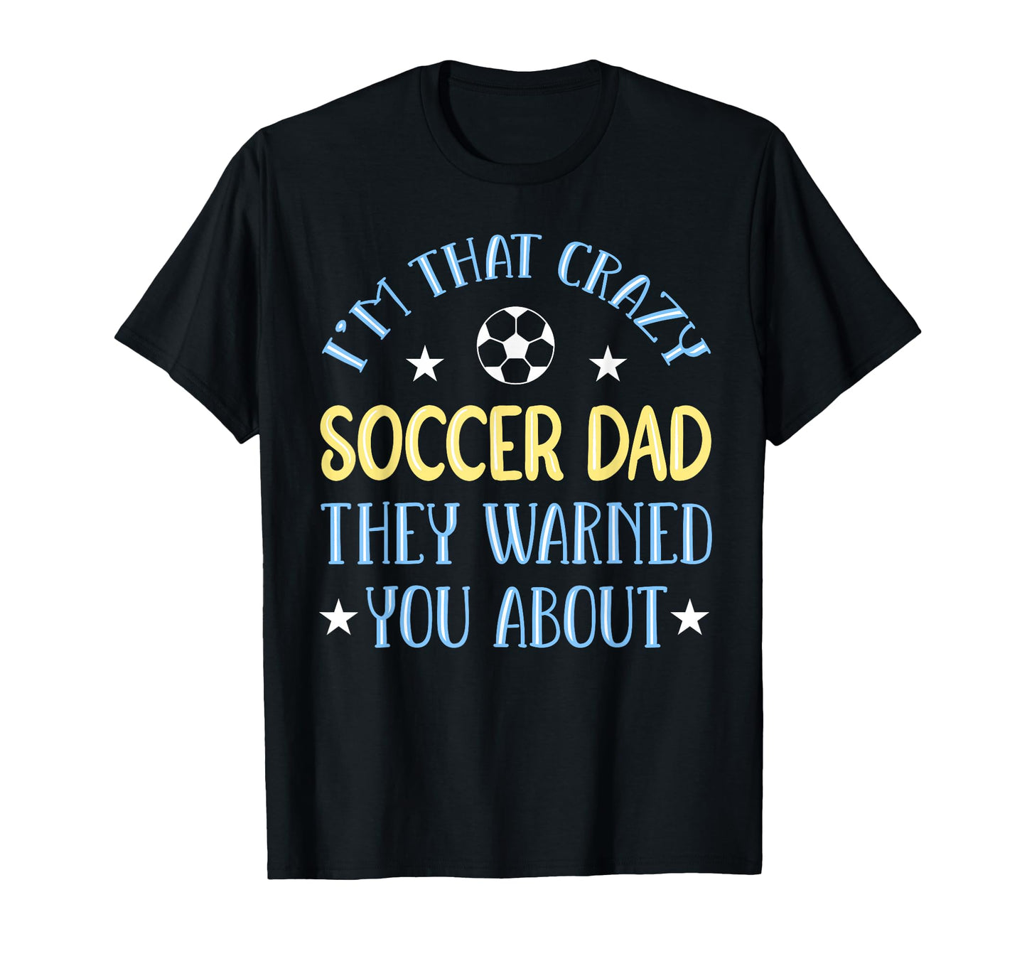 Soccer Dad Fathers Day Sweatshirt - Streetwear Style for Adults - T-Shirt, Sweatshirt, Hoodie