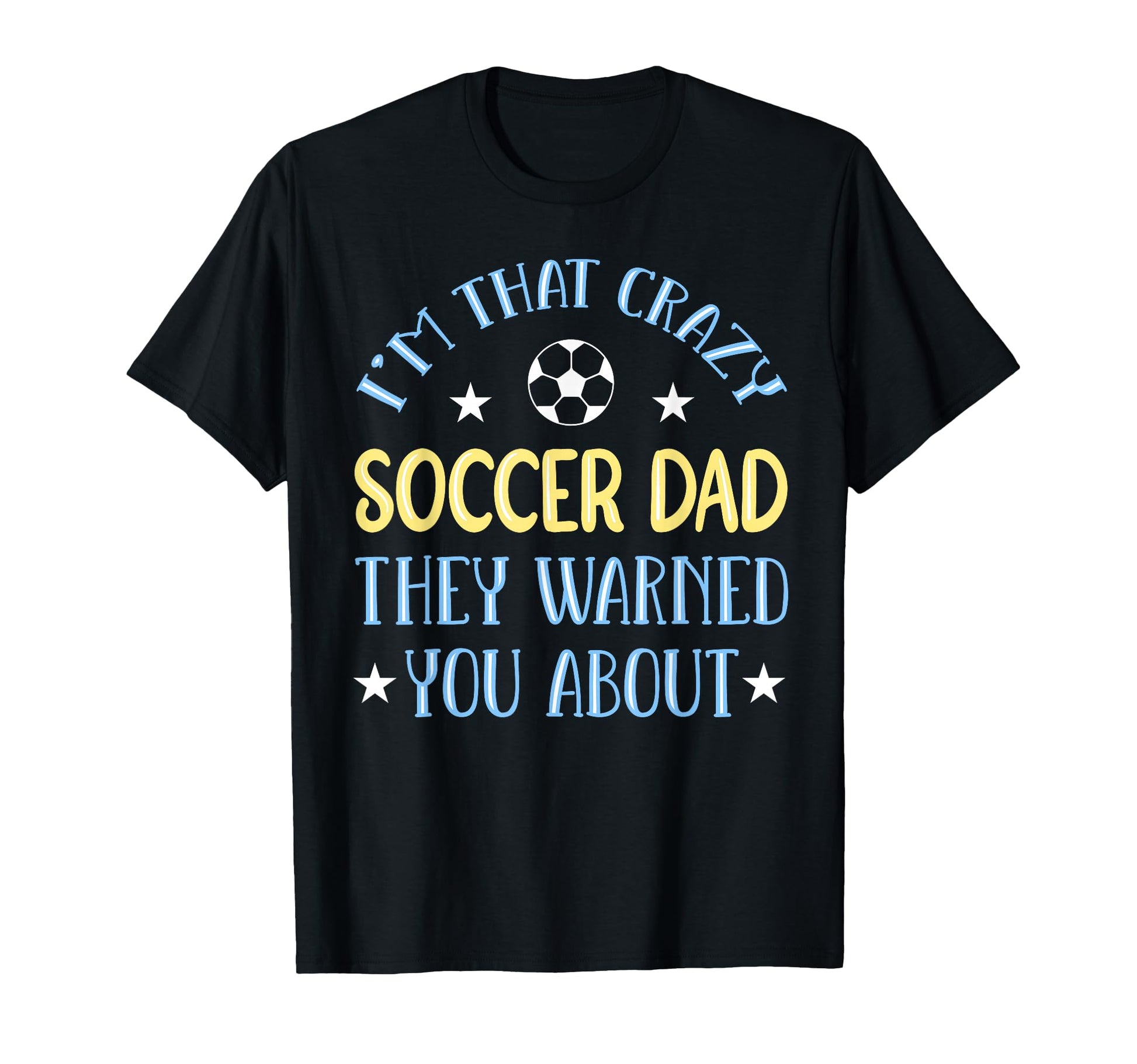 Soccer Dad Fathers Day Sweatshirt - Streetwear Style for Adults - T-Shirt, Sweatshirt, Hoodie