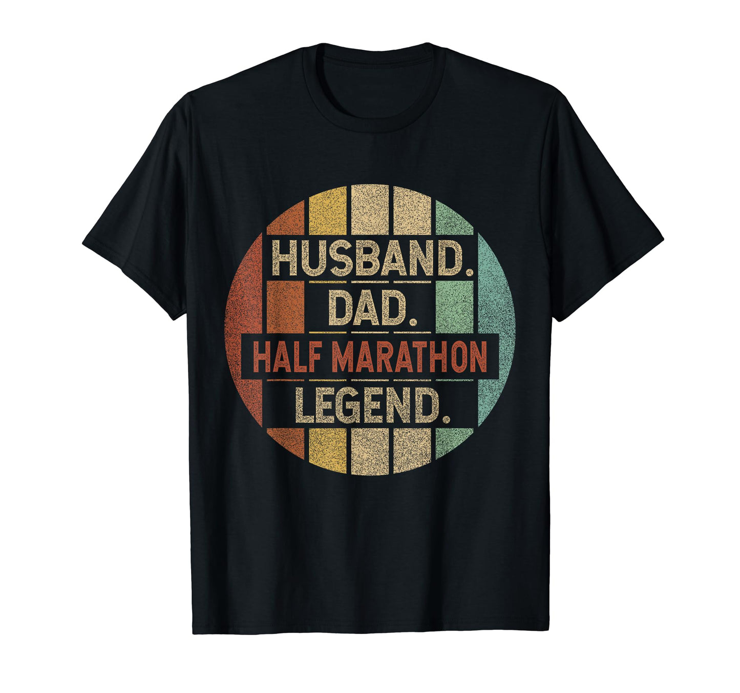 Husband Dad Half Marathon Legend T-Shirt - Aesthetic Graphic Men Women - T-Shirt, Sweatshirt, Hoodie
