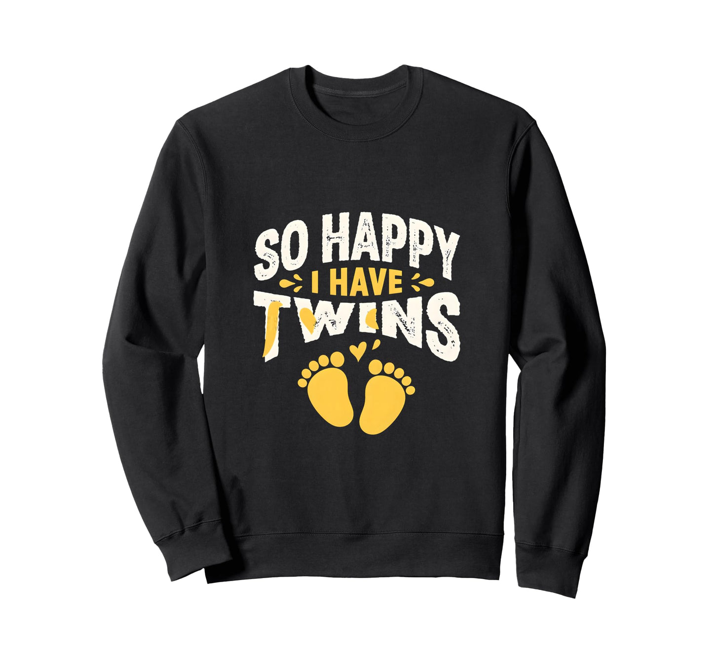 So Happy I Have Twins Twin Sweatshirt - Casual Everyday Wear Men Women - T-Shirt, Sweatshirt, Hoodie