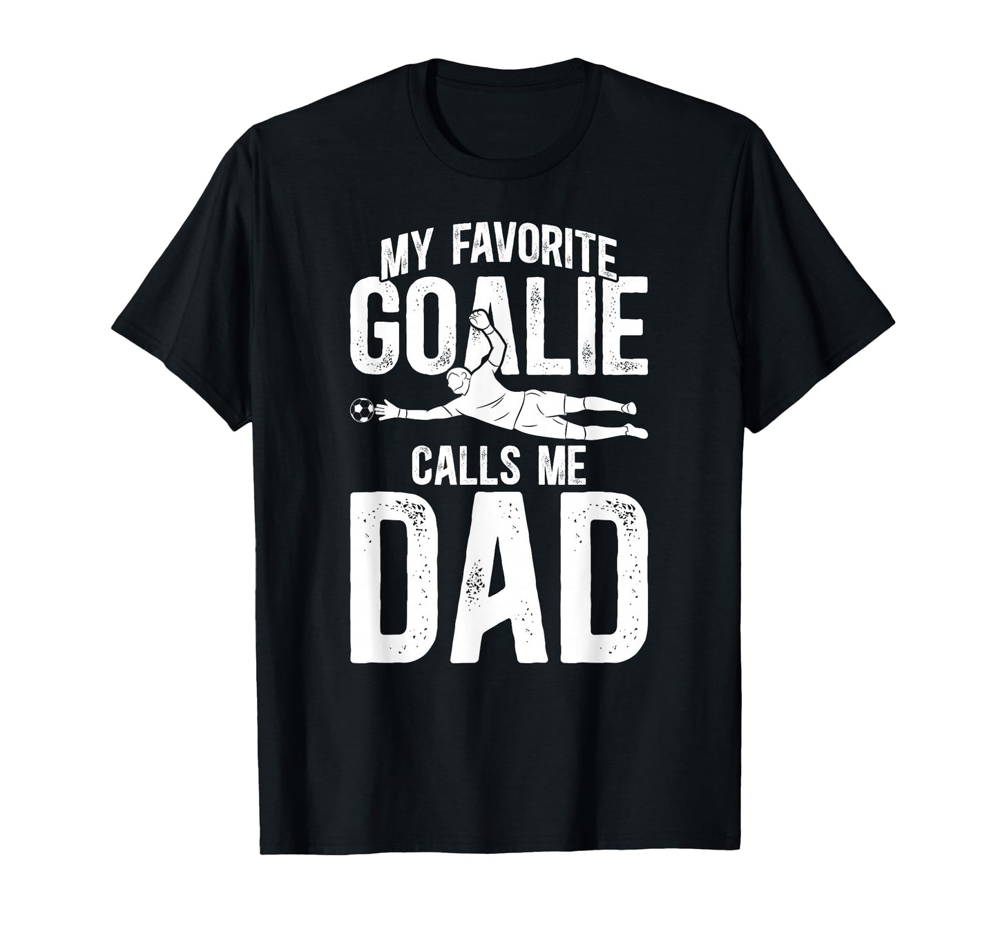My Favorite Soccer Goalie Dad Soccer T-Shirt - Minimalist Print Unisex - T-Shirt, Sweatshirt, Hoodie