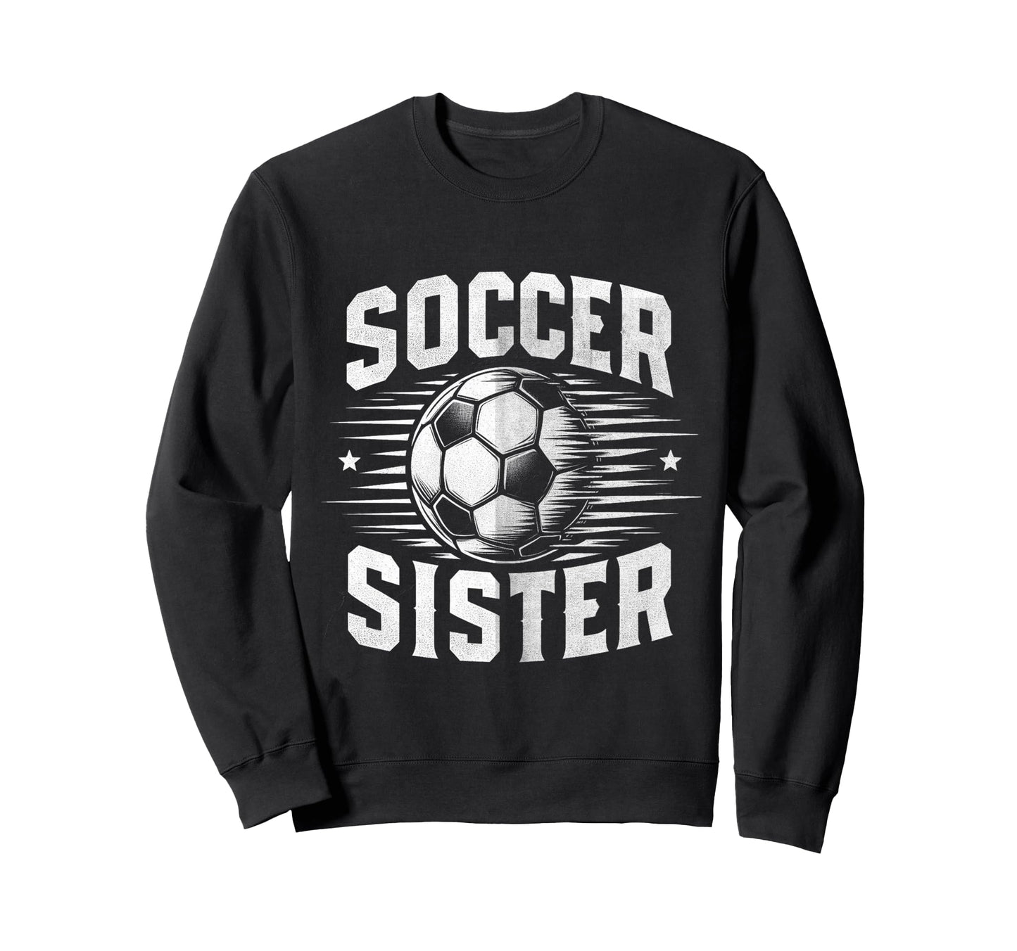 Soccer Sister Football Lover Sweatshirt - Aesthetic Graphic for Adults - T-Shirt, Sweatshirt, Hoodie