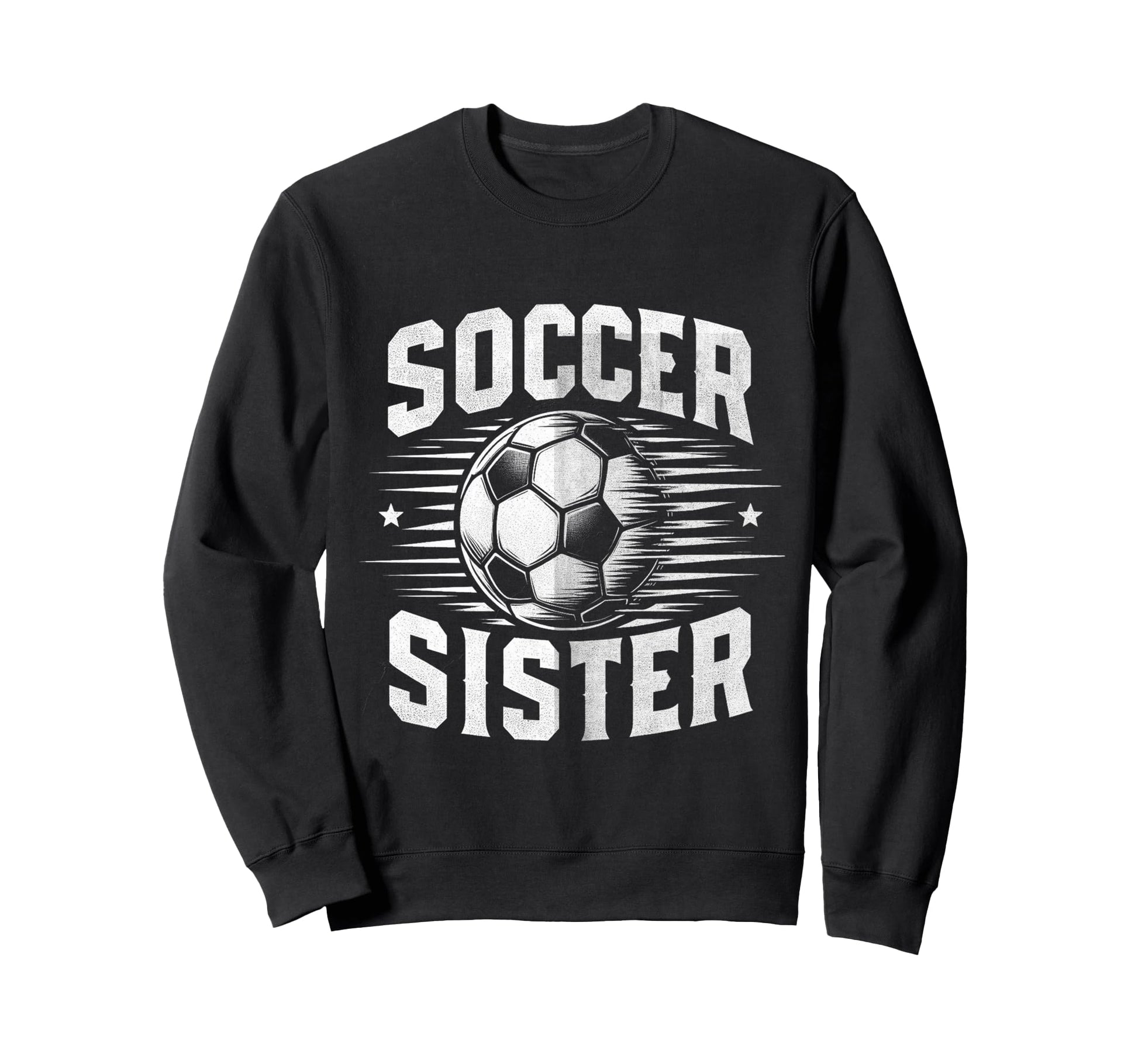 Soccer Sister Football Lover Sweatshirt - Aesthetic Graphic for Adults - T-Shirt, Sweatshirt, Hoodie