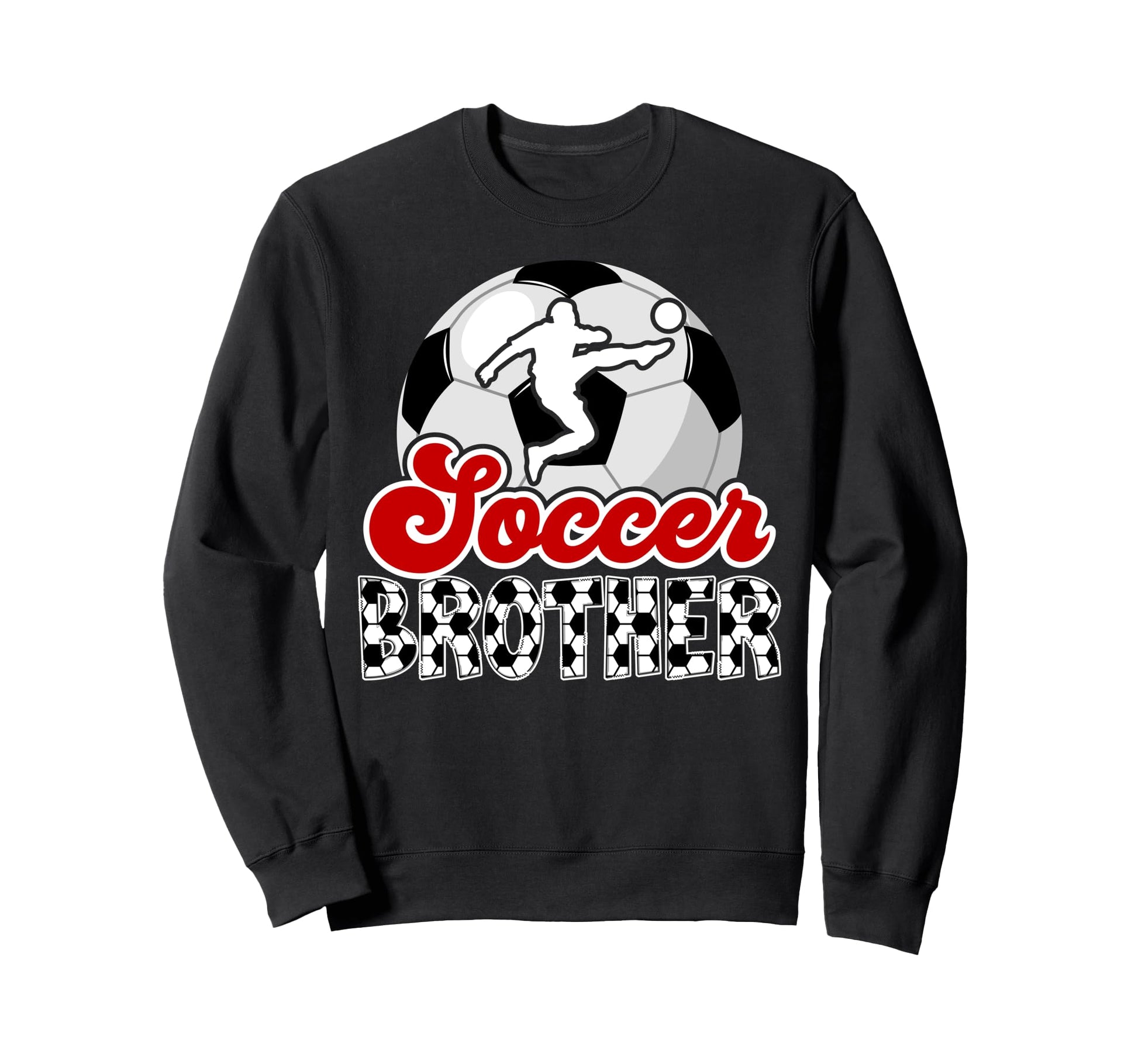 Soccer Brother Soccer Players Brother Sweatshirt - Unique Graphic Unisex - T-Shirt, Sweatshirt, Hoodie