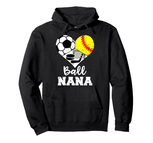 Ball Nana Heart Funny Soccer Softball Hoodie - Unique Graphic Unisex - T-Shirt, Sweatshirt, Hoodie