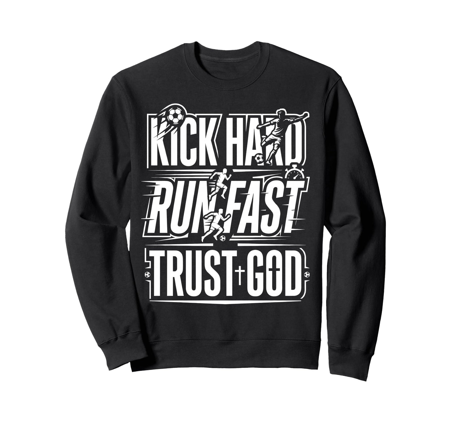 Christian Soccer Player Run Fast Sweatshirt - Novelty Apparel for Adults - T-Shirt, Sweatshirt, Hoodie