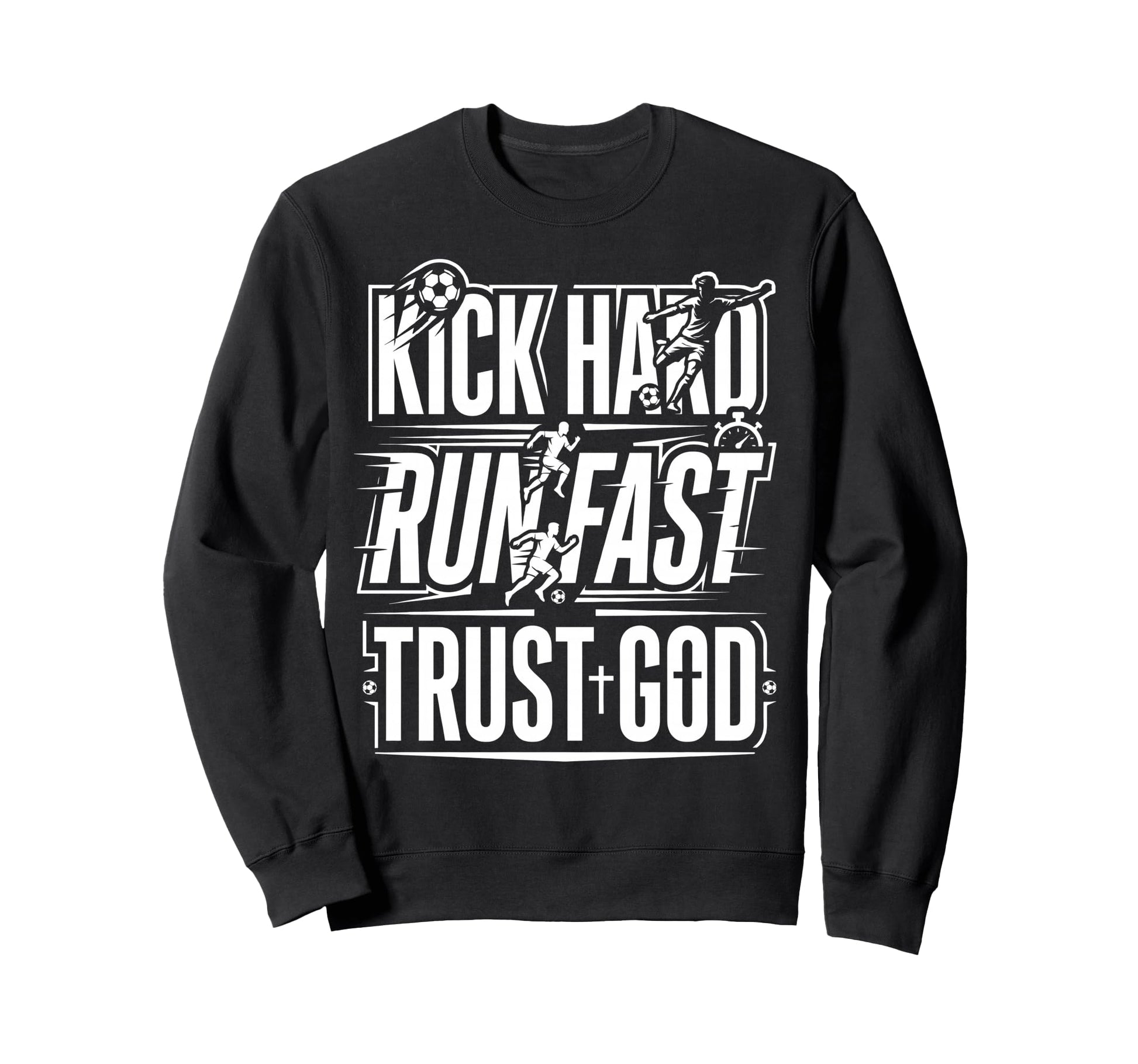 Christian Soccer Player Run Fast Sweatshirt - Novelty Apparel for Adults - T-Shirt, Sweatshirt, Hoodie
