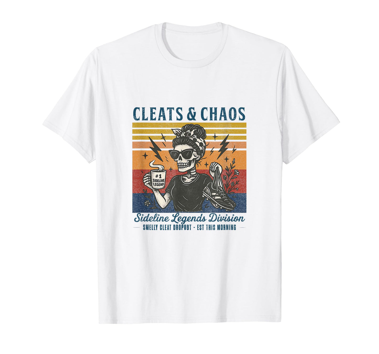 Cleats Chaos Skeleton Soccer Mom Funny T-Shirt - Custom Art Print Unisex - T-Shirt, Sweatshirt, Hoodie