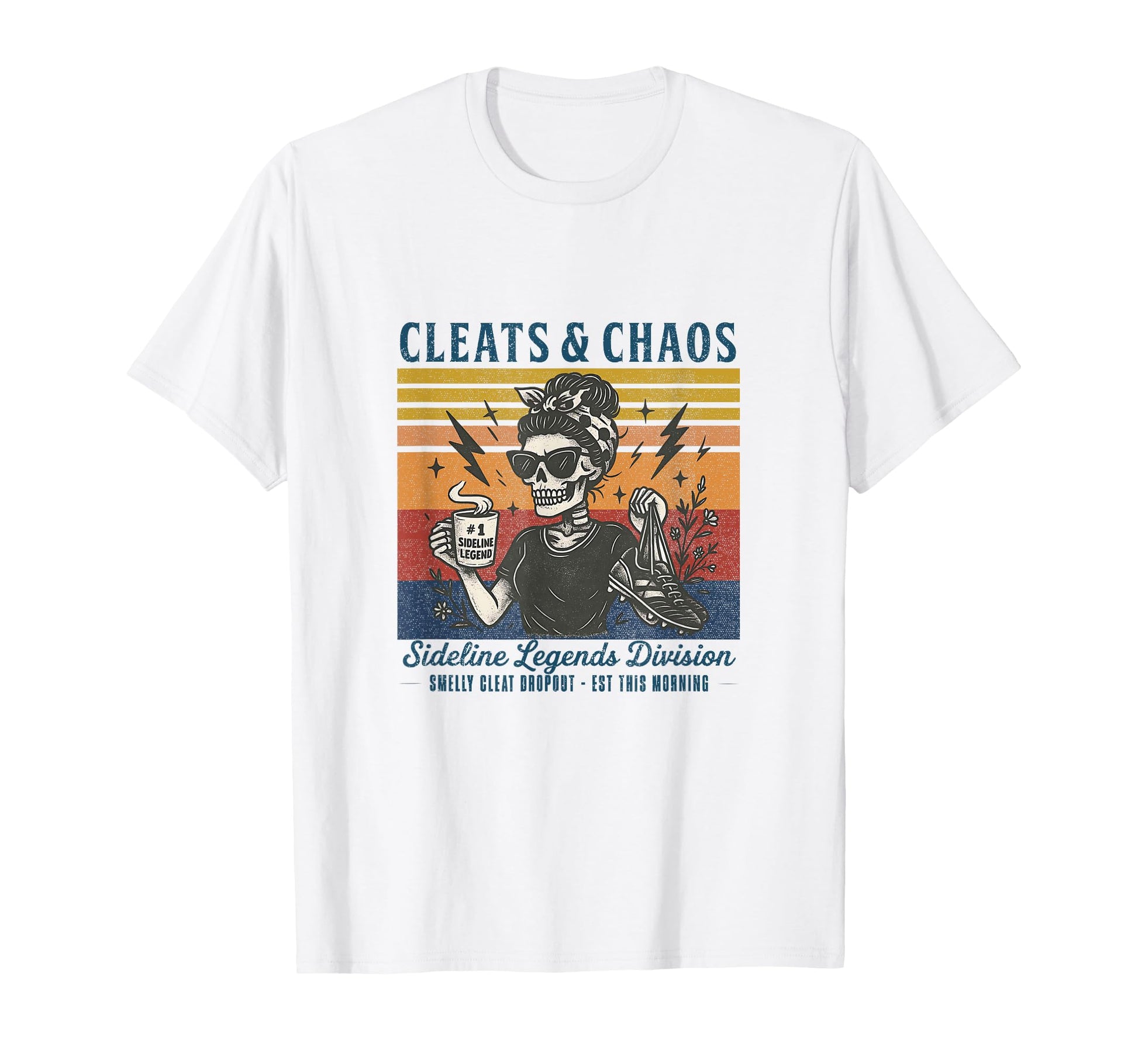 Cleats Chaos Skeleton Soccer Mom Funny T-Shirt - Custom Art Print Unisex - T-Shirt, Sweatshirt, Hoodie