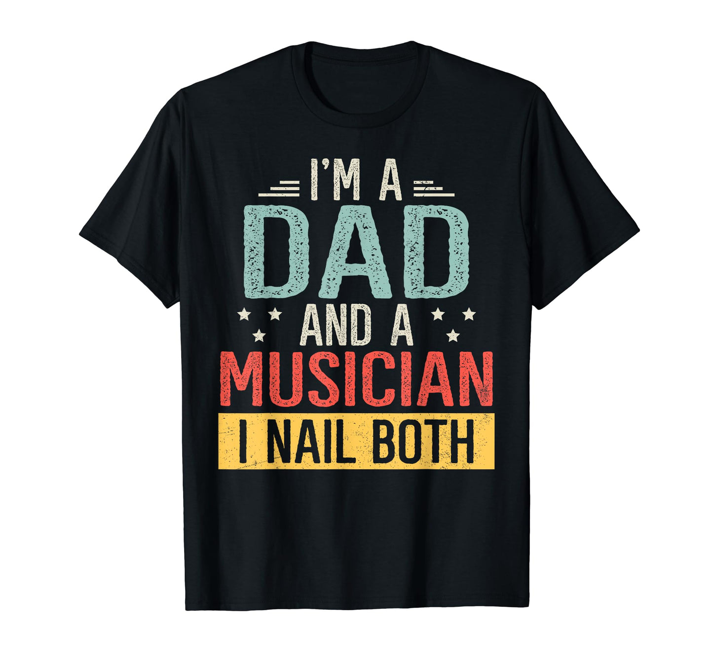 Mens Im Dad And Musician Funny Dad T-Shirt - Custom Art Print Men Women - T-Shirt, Sweatshirt, Hoodie
