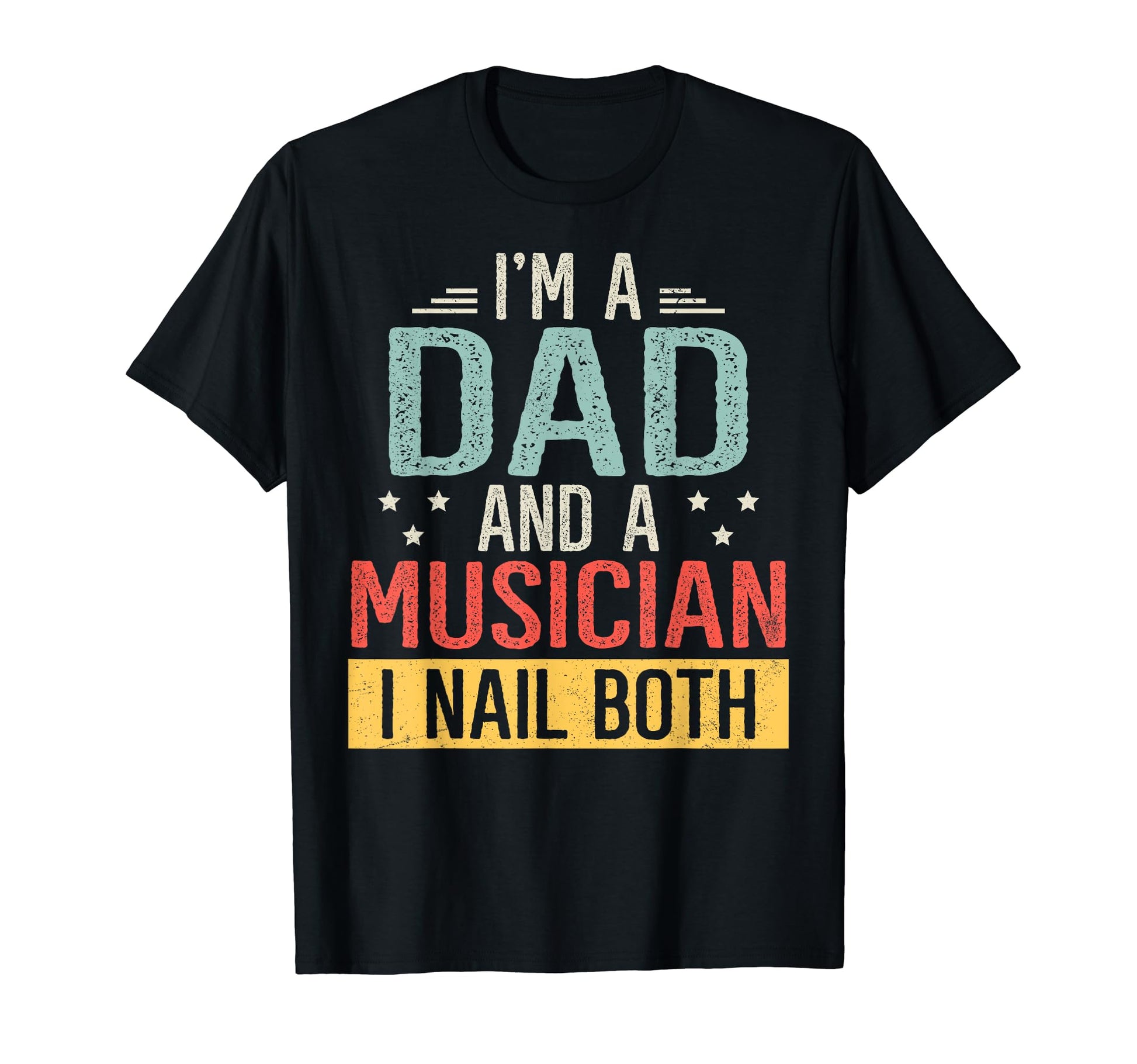 Mens Im Dad And Musician Funny Dad T-Shirt - Custom Art Print Men Women - T-Shirt, Sweatshirt, Hoodie
