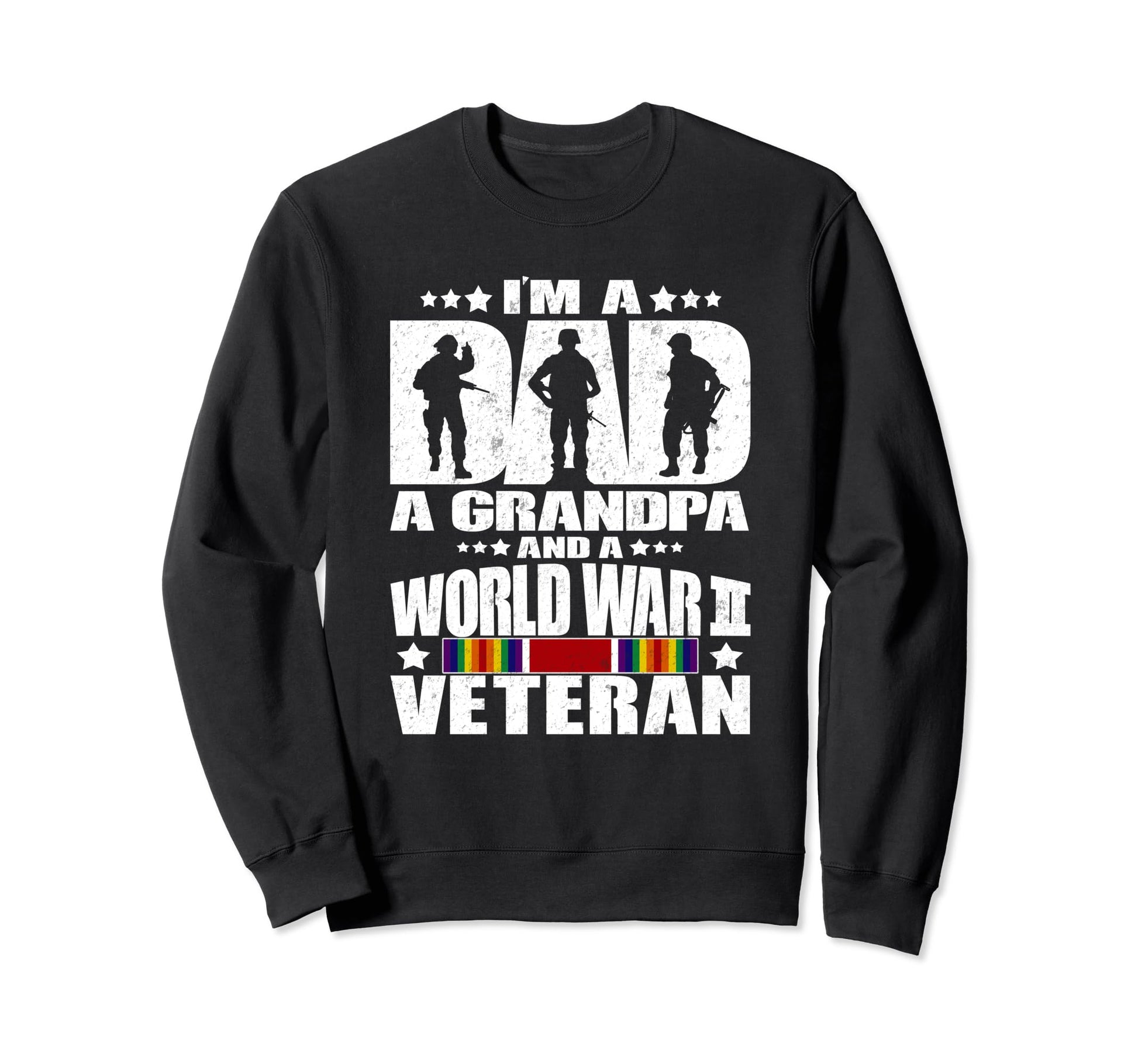 Dad Grandpa World War 2 Veteran Father Sweatshirt - Graphic Print Unisex - T-Shirt, Sweatshirt, Hoodie