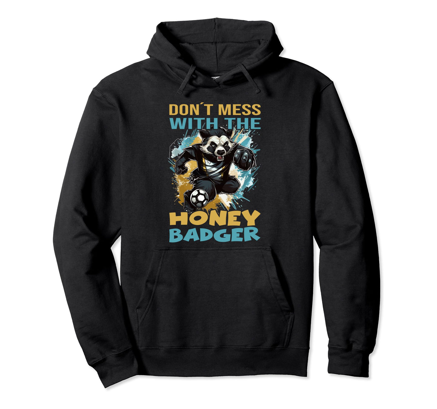 Honey Badger Attack Don T Mess Honey Hoodie - Aesthetic Graphic for Adults - T-Shirt, Sweatshirt, Hoodie