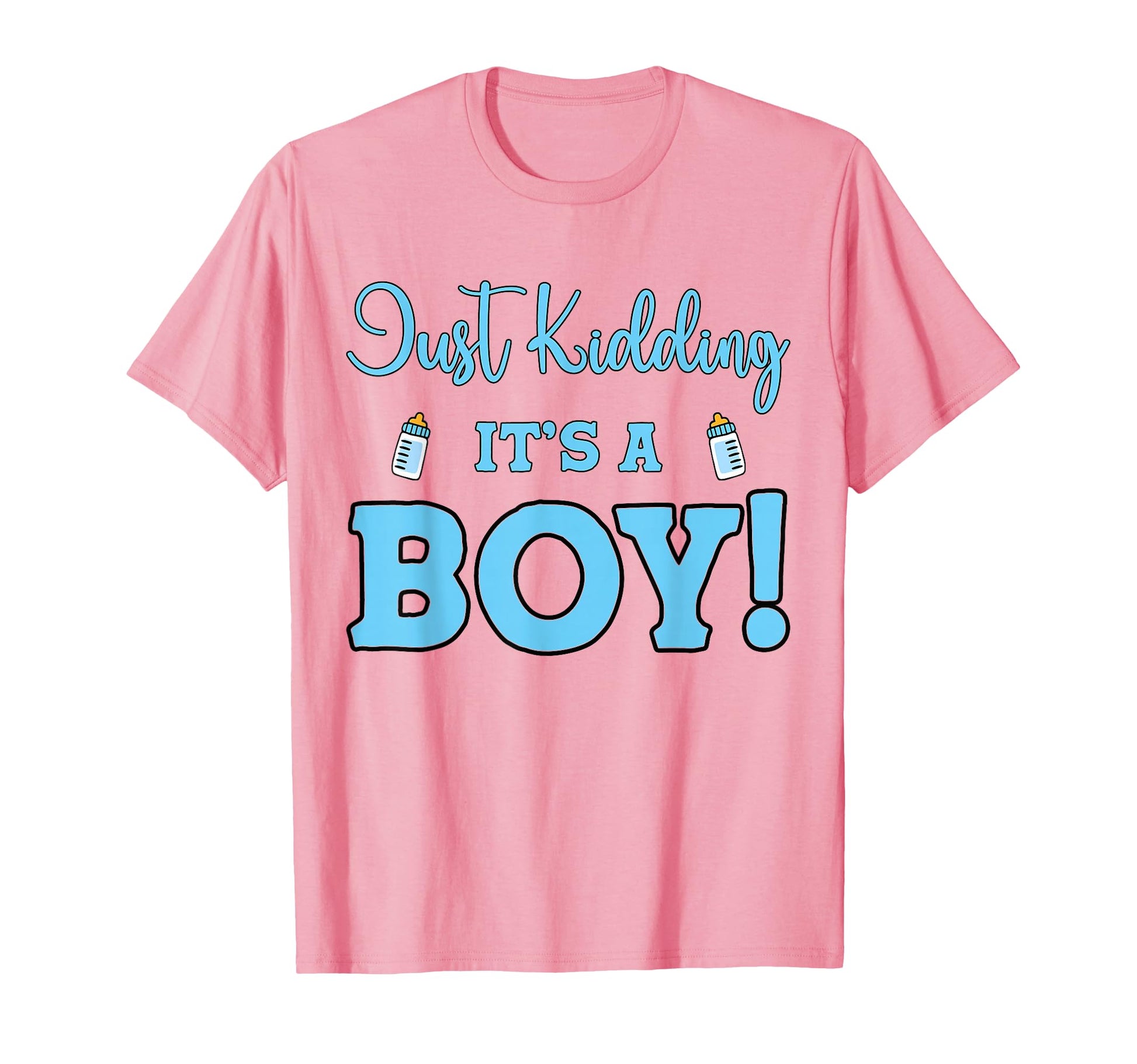 Gender Reveal Just Kidding Its Party T-Shirt - Minimalist Print Men Women - T-Shirt, Sweatshirt, Hoodie