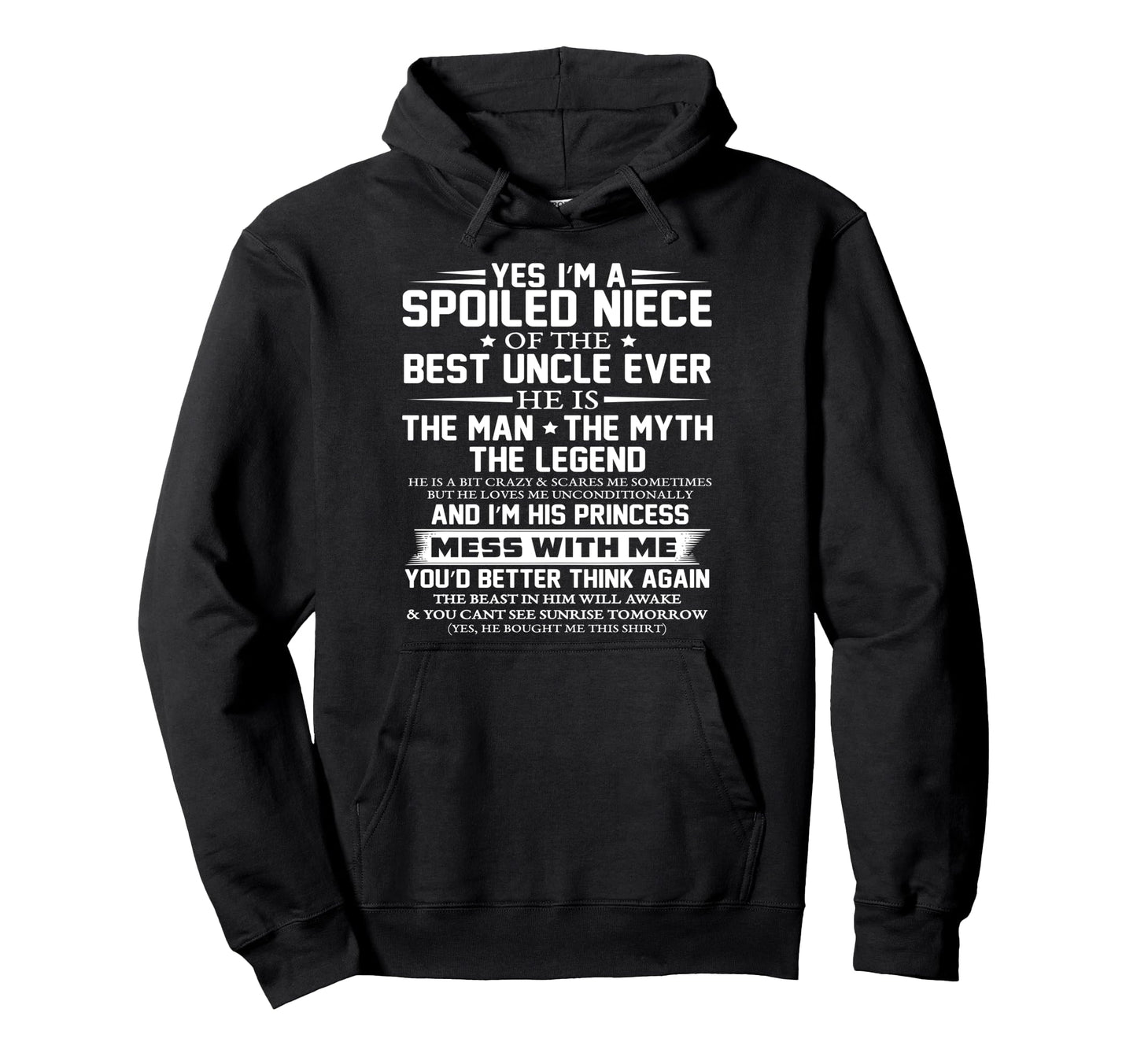Yes Im Spoiled Niece Best Uncle Ever Hoodie - Minimalist Print Men Women - T-Shirt, Sweatshirt, Hoodie