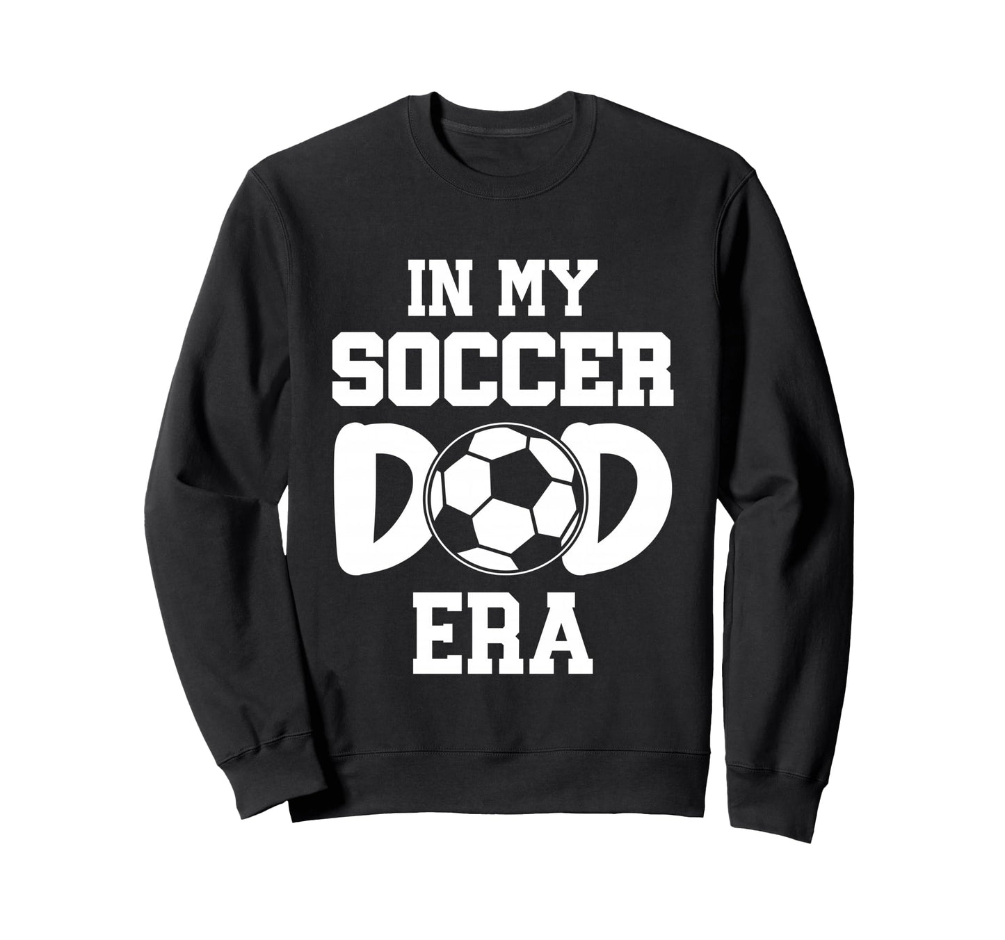 My Soccer Dad Era Weekend Sideline Cheer Sweatshirt - Graphic Print Unisex - T-Shirt, Sweatshirt, Hoodie