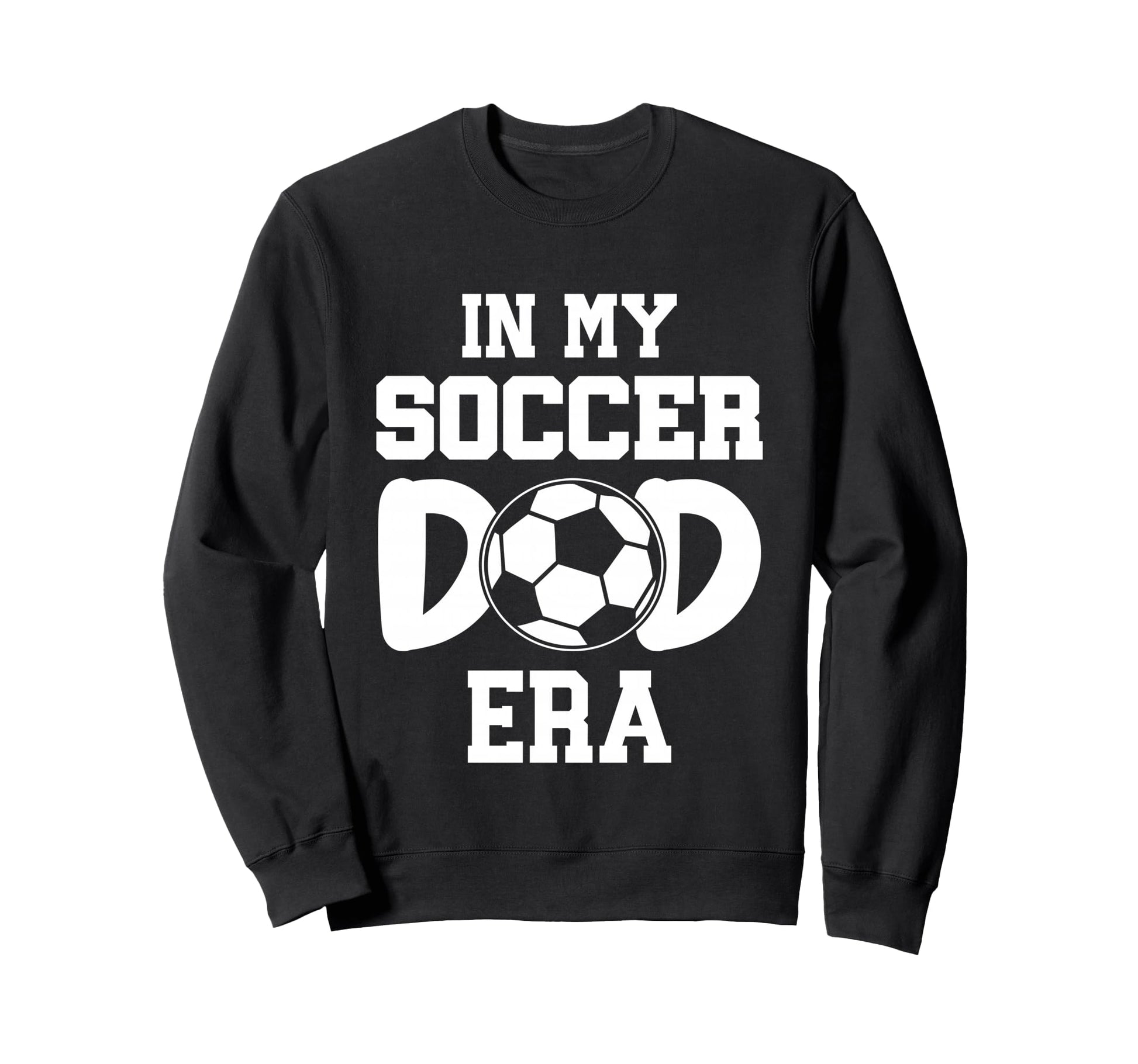 My Soccer Dad Era Weekend Sideline Cheer Sweatshirt - Graphic Print Unisex - T-Shirt, Sweatshirt, Hoodie