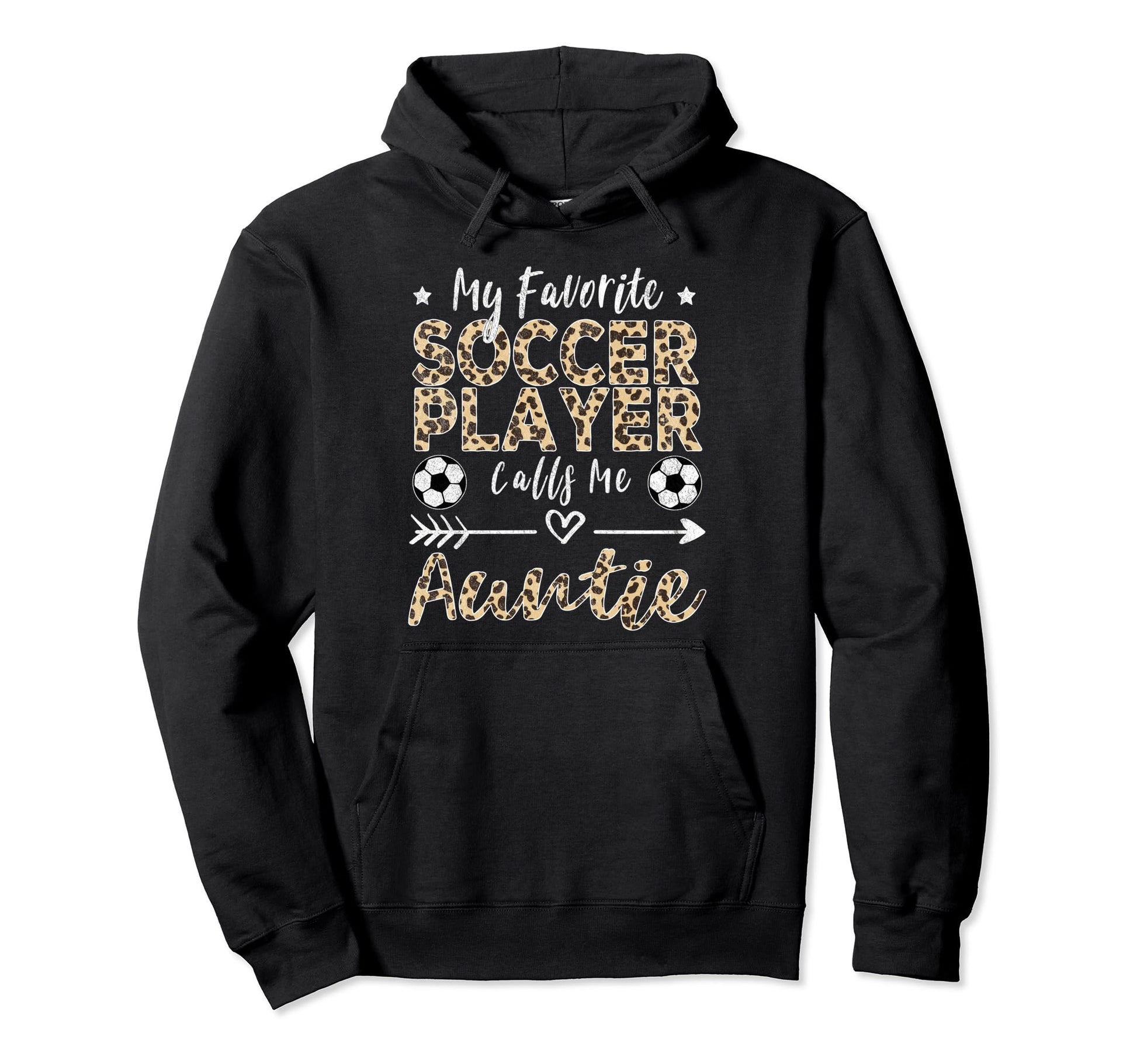 My Favorite Soccer Player Calls Me Auntie Hoodie - Custom Art Print Unisex - T-Shirt, Sweatshirt, Hoodie