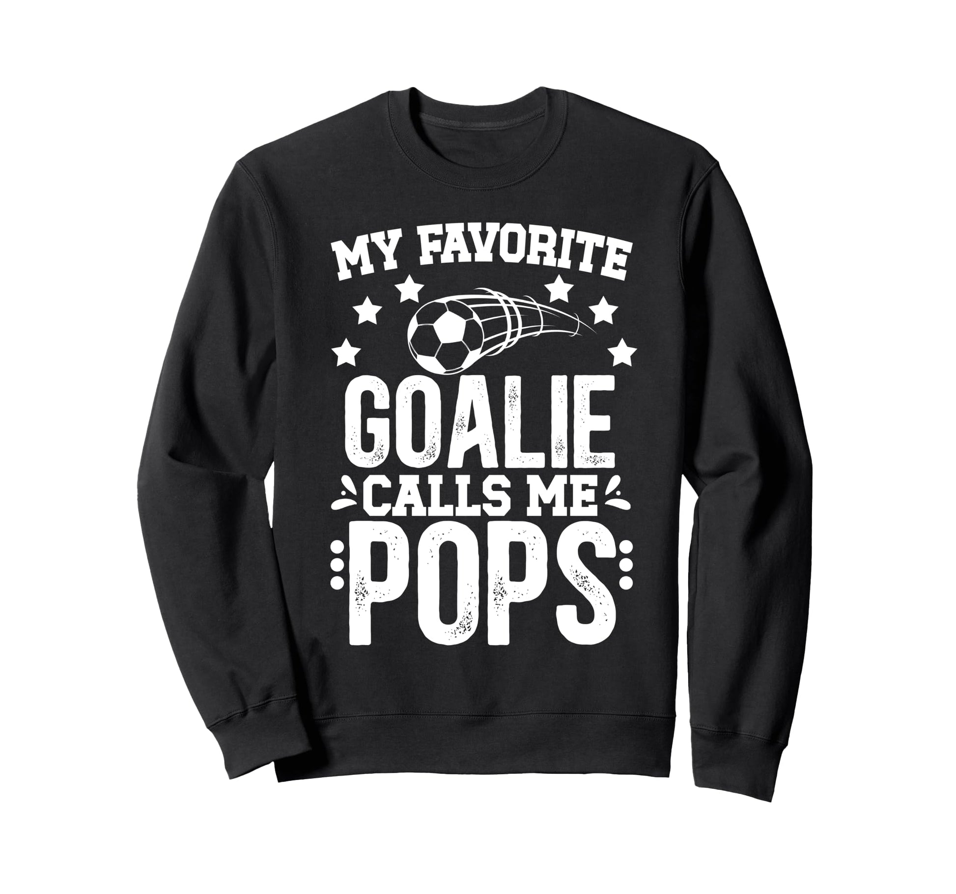 My Favorite Soccer Goalie Pops Sweatshirt - Aesthetic Graphic Men Women - T-Shirt, Sweatshirt, Hoodie
