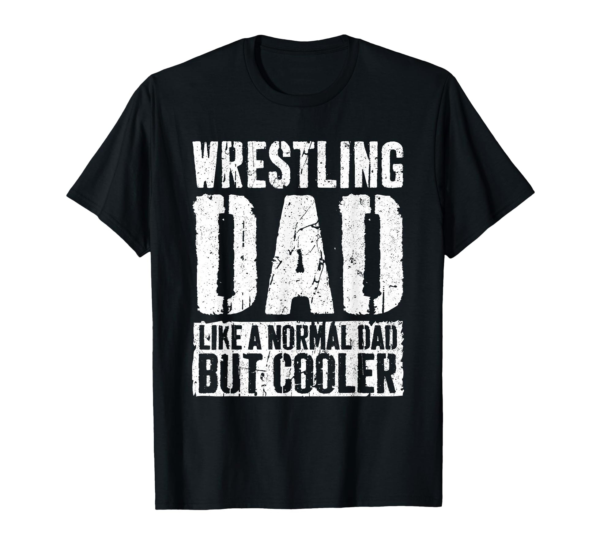 Wrestling Dad Fathers Day Wrestling Dad T-Shirt - Unique Graphic Unisex - T-Shirt, Sweatshirt, Hoodie