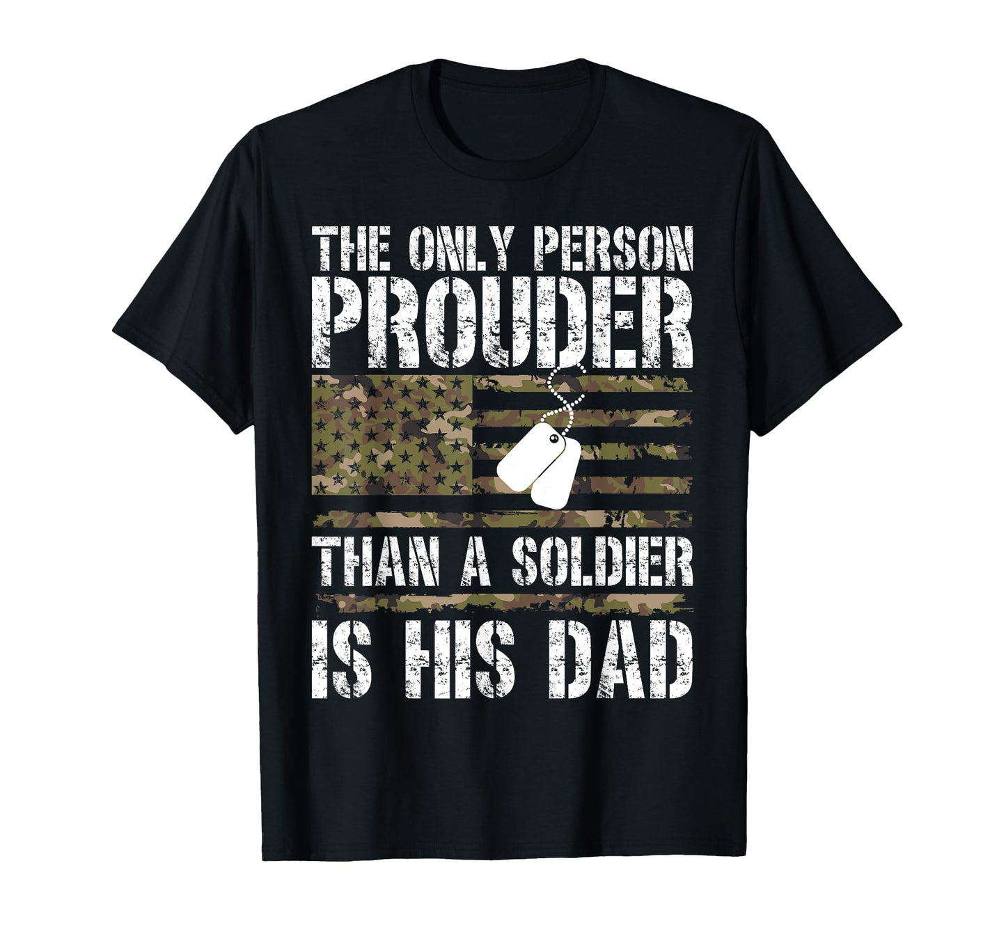 Prouder Than Soldier Dad Military Dad T-Shirt - Aesthetic Graphic Unisex - T-Shirt, Sweatshirt, Hoodie