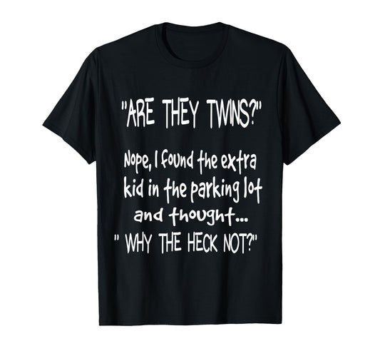 Are They Twins Funny Dad Daddy Parent T-Shirt - Trendy Graphic Men Women - T-Shirt, Sweatshirt, Hoodie