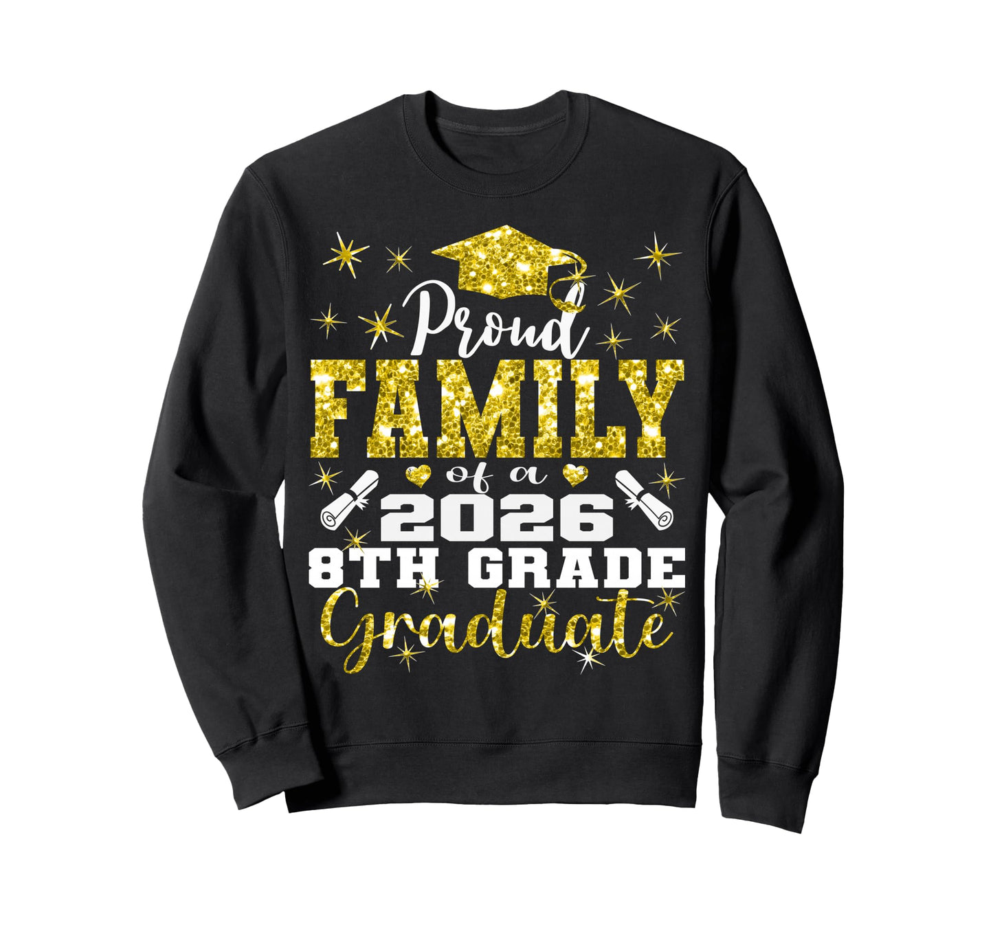 Proud Family 8Th Grade Graduate Sweatshirt - Custom Art Print Men Women - T-Shirt, Sweatshirt, Hoodie