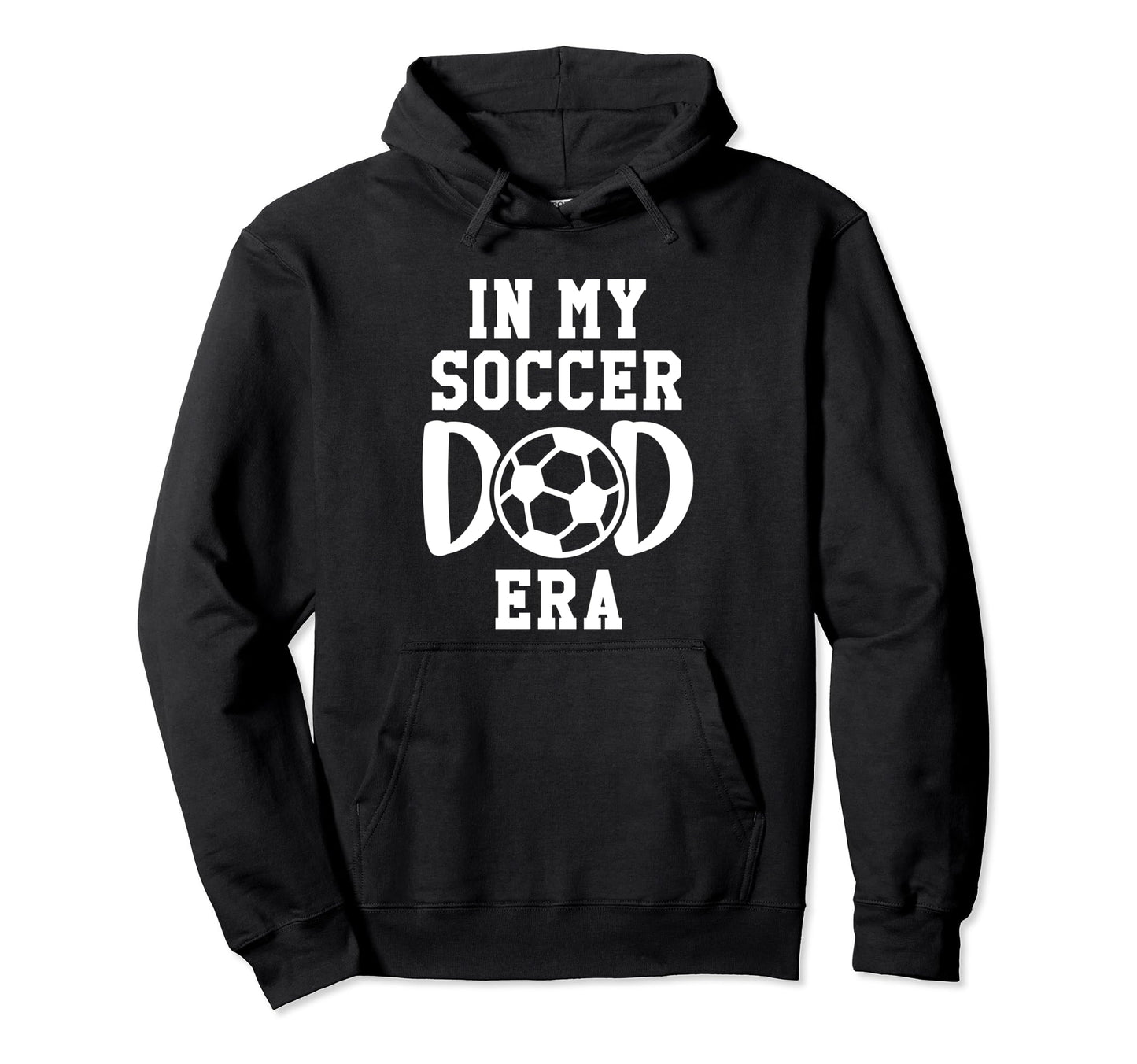 My Soccer Dad Era Soccer Dads My Soccer Dad Hoodie - Trendy Graphic Unisex - T-Shirt, Sweatshirt, Hoodie