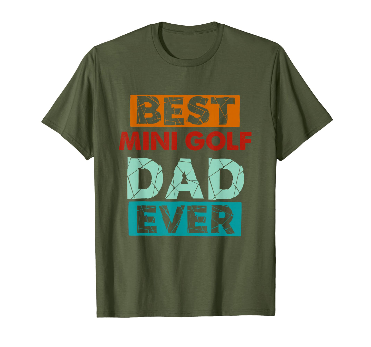 Best Mini Golf Dad Ever Funny Mini Golf T-Shirt - Streetwear Style Unisex - T-Shirt, Sweatshirt, Hoodie