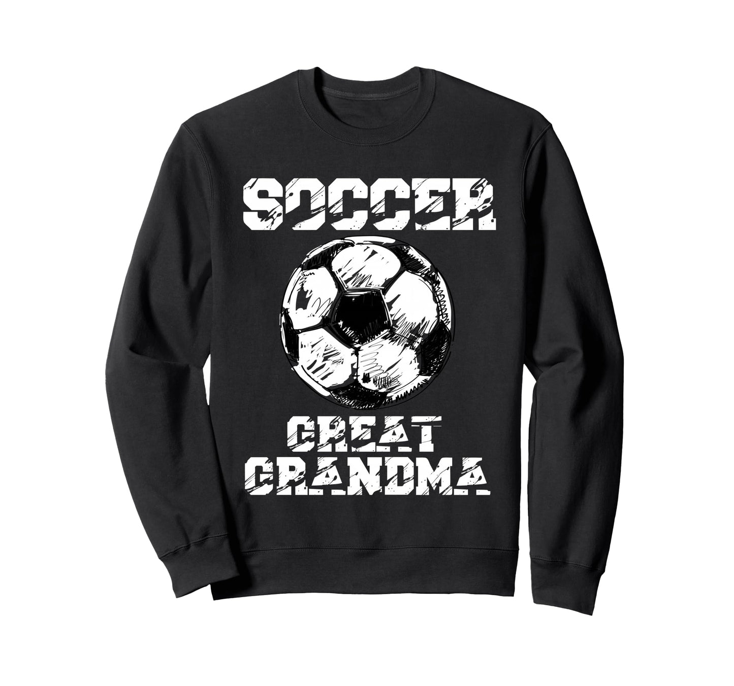 Soccer Great Grandma Funny Soccer Sweatshirt - Trendy Graphic Unisex - T-Shirt, Sweatshirt, Hoodie
