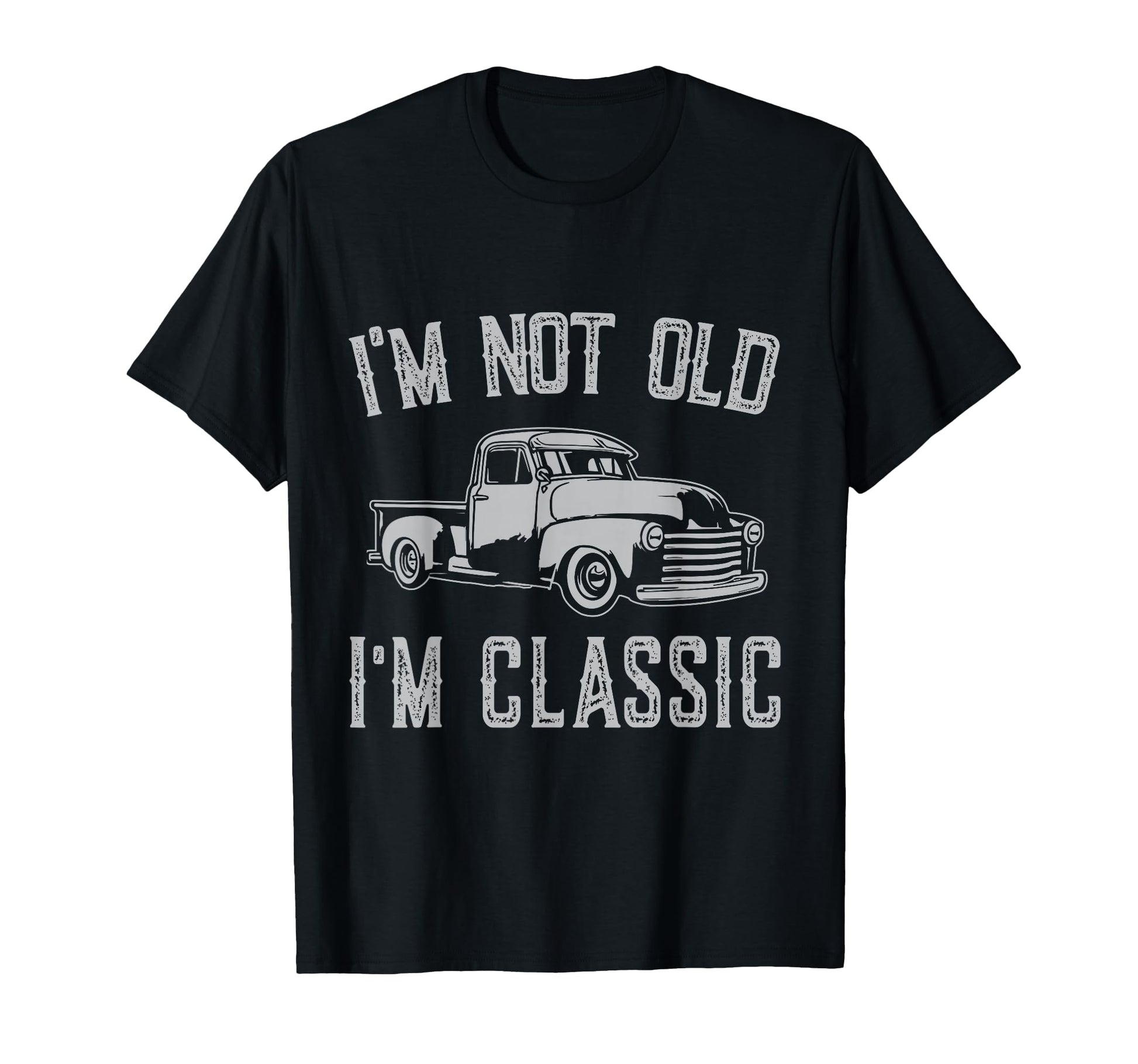 Im Not Old Im Funny Car Fathers Day T-Shirt - Graphic Print Men Women - T-Shirt, Sweatshirt, Hoodie